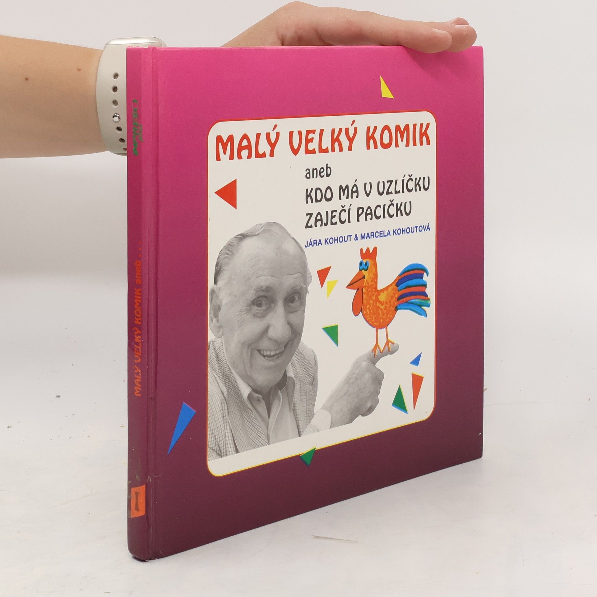 Jára Kohout Malý velký komik, aneb, Kdo má v uzlíčku zaječí pacičku