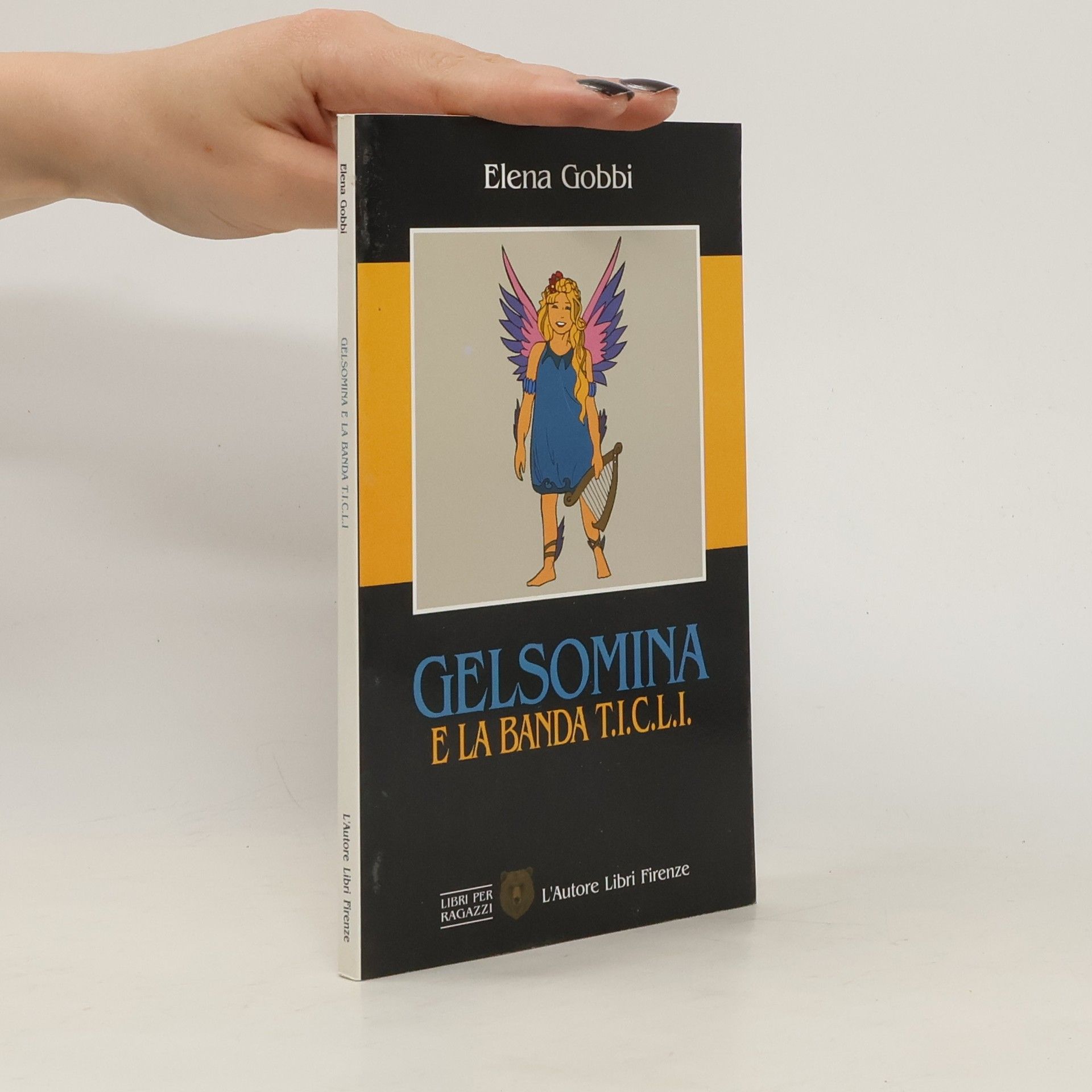 Elena Gobbi Gelsomina e la banda T.I.C.L.I.