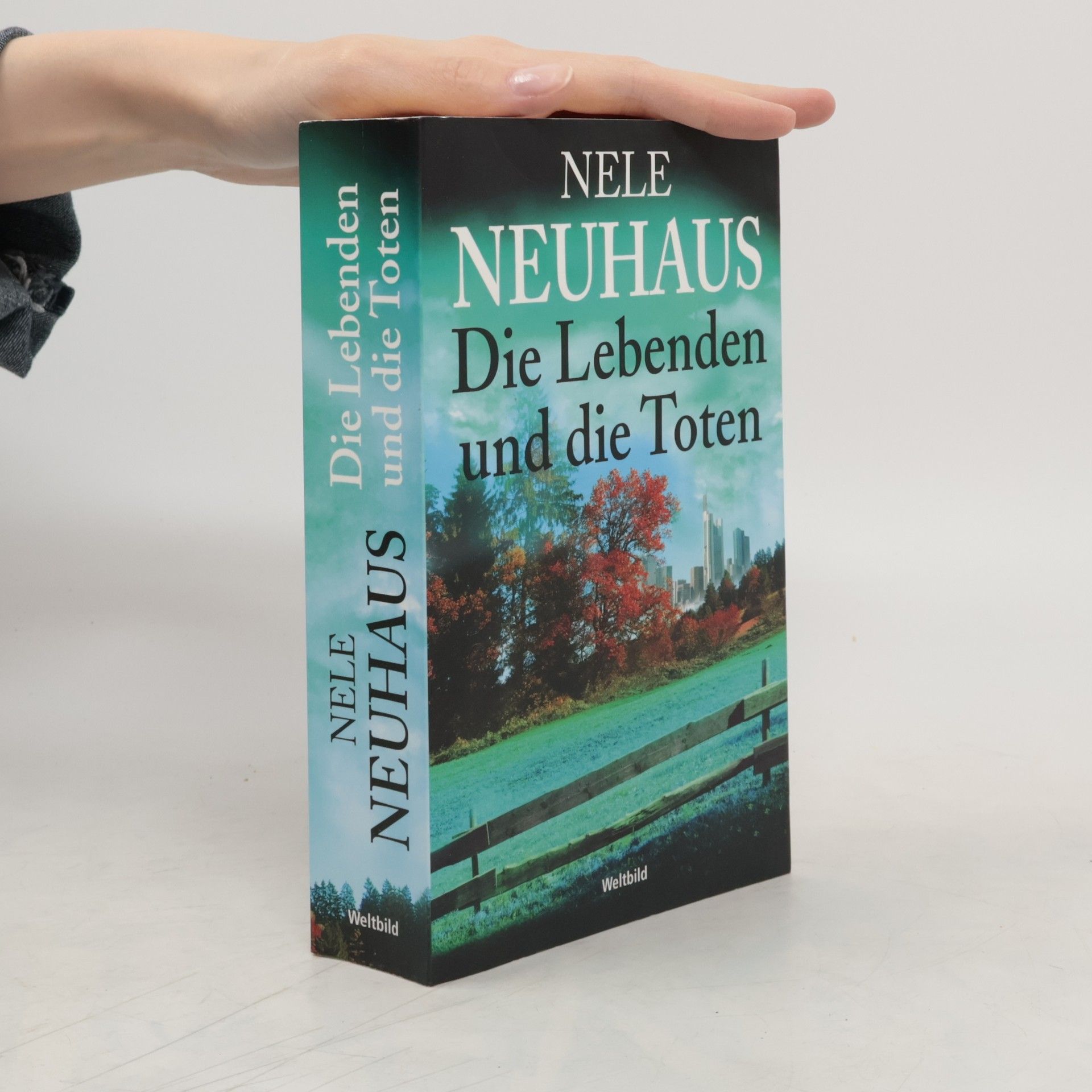 Nele Neuhaus Die Lebenden und die Toten