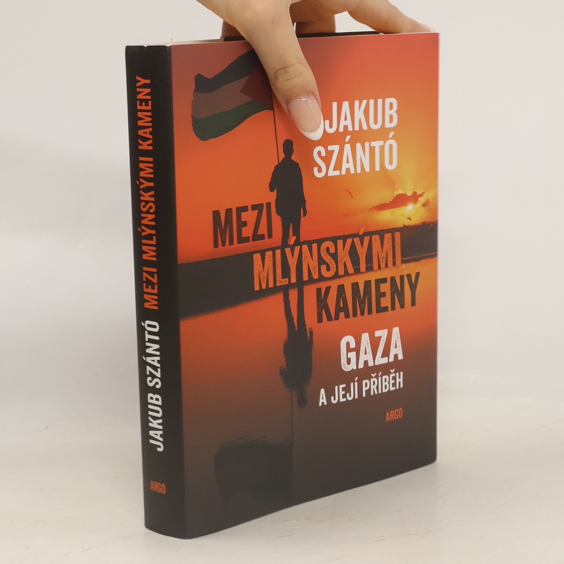Jakub Szántó Mezi mlýnskými kameny. Gaza a její příběh