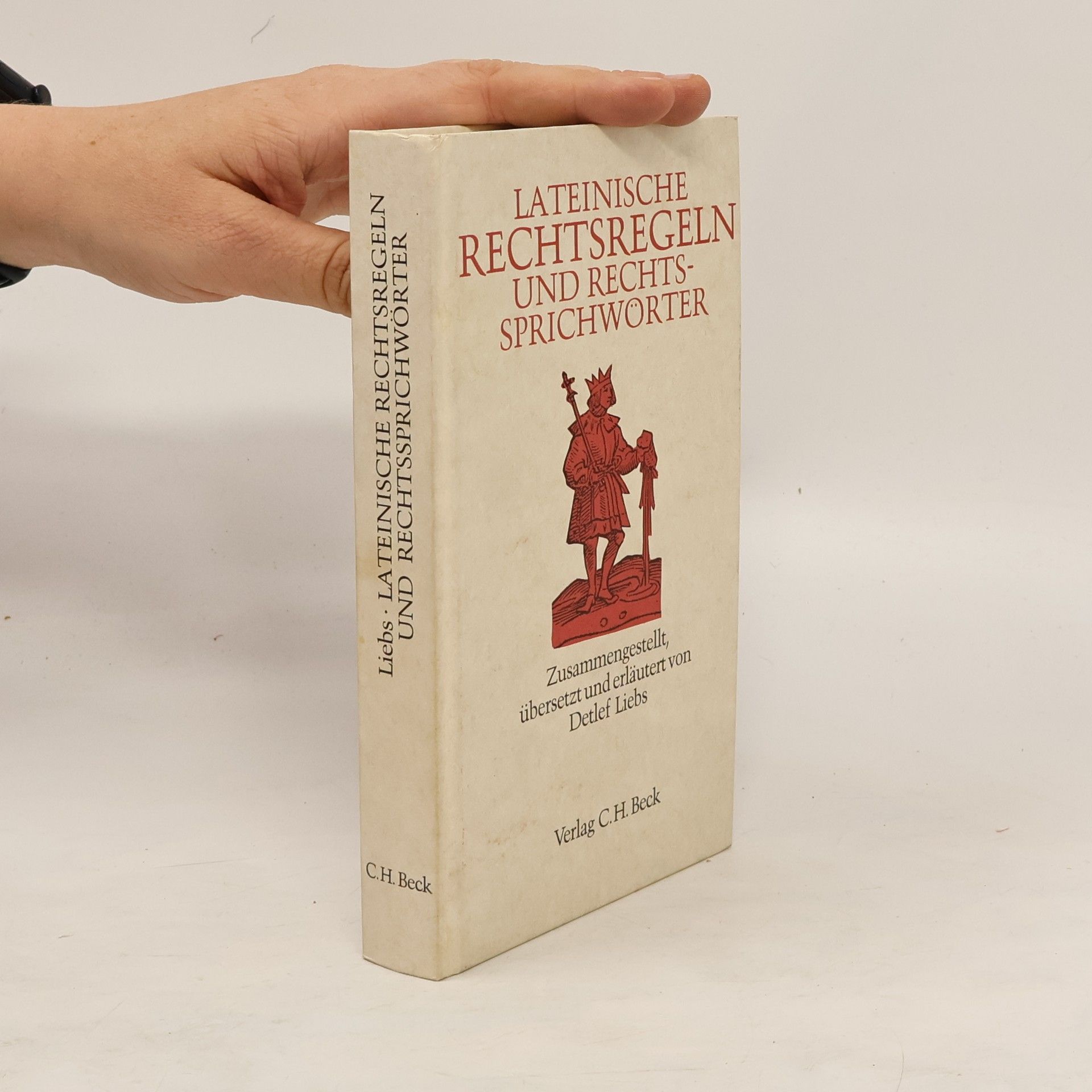 Detlef Liebs Lateinische Rechtsregeln und Rechtssprichwörter