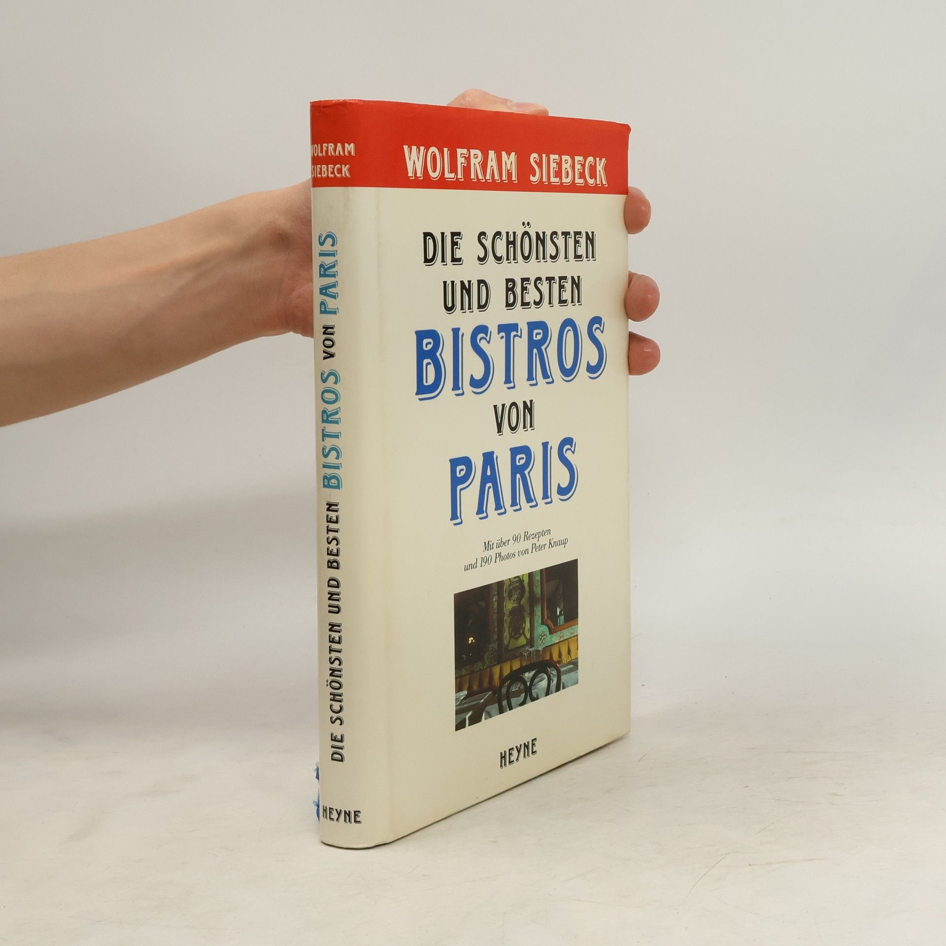 Wolfram Siebeck Die schönsten und besten Bistros von Paris