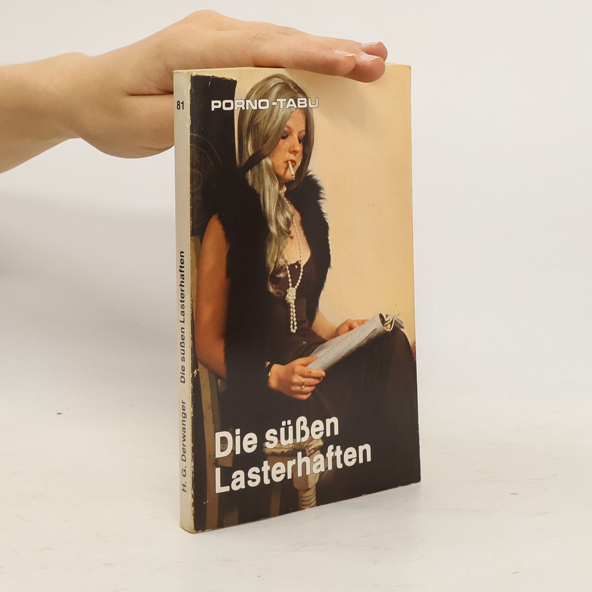 H. G. Derwanger Die süßen Lasterhaften