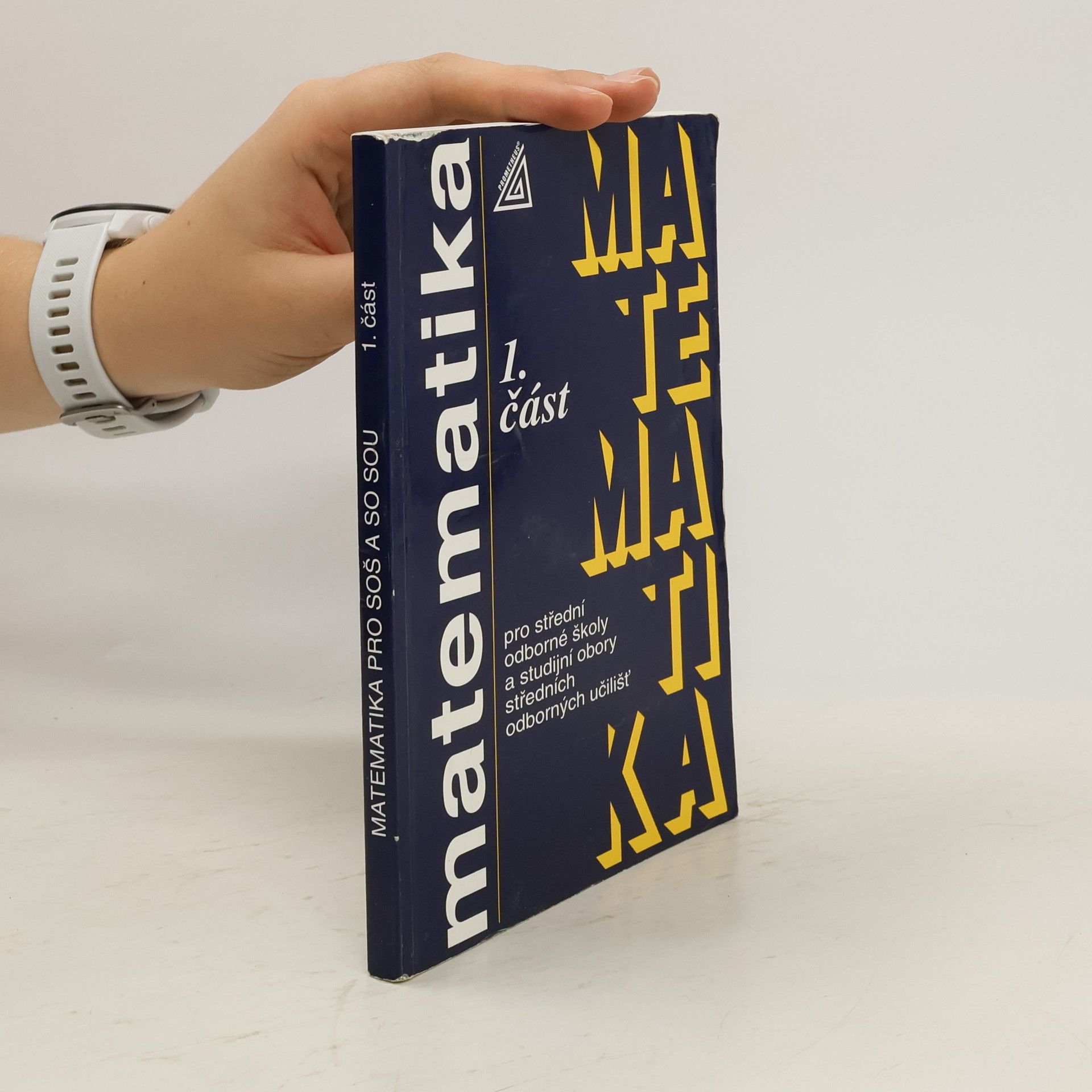 Emil Calda Matematika pro střední odborné školy a studijní obory středních odborných učilišť. 1. část