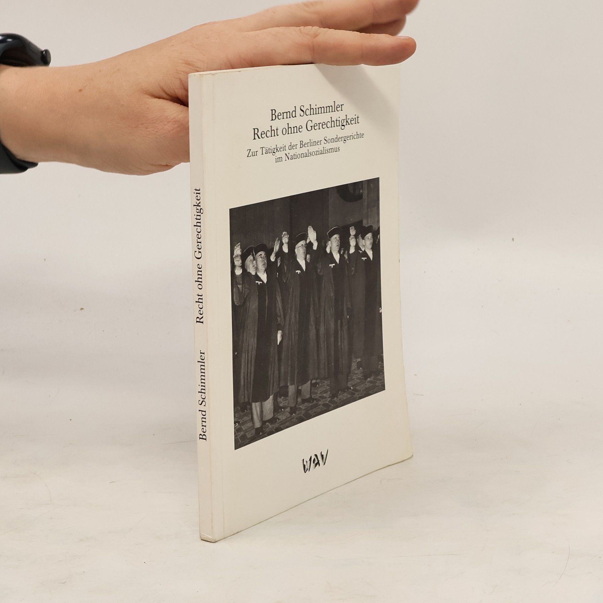 Bernd Schimmler Recht ohne Gerechtigkeit