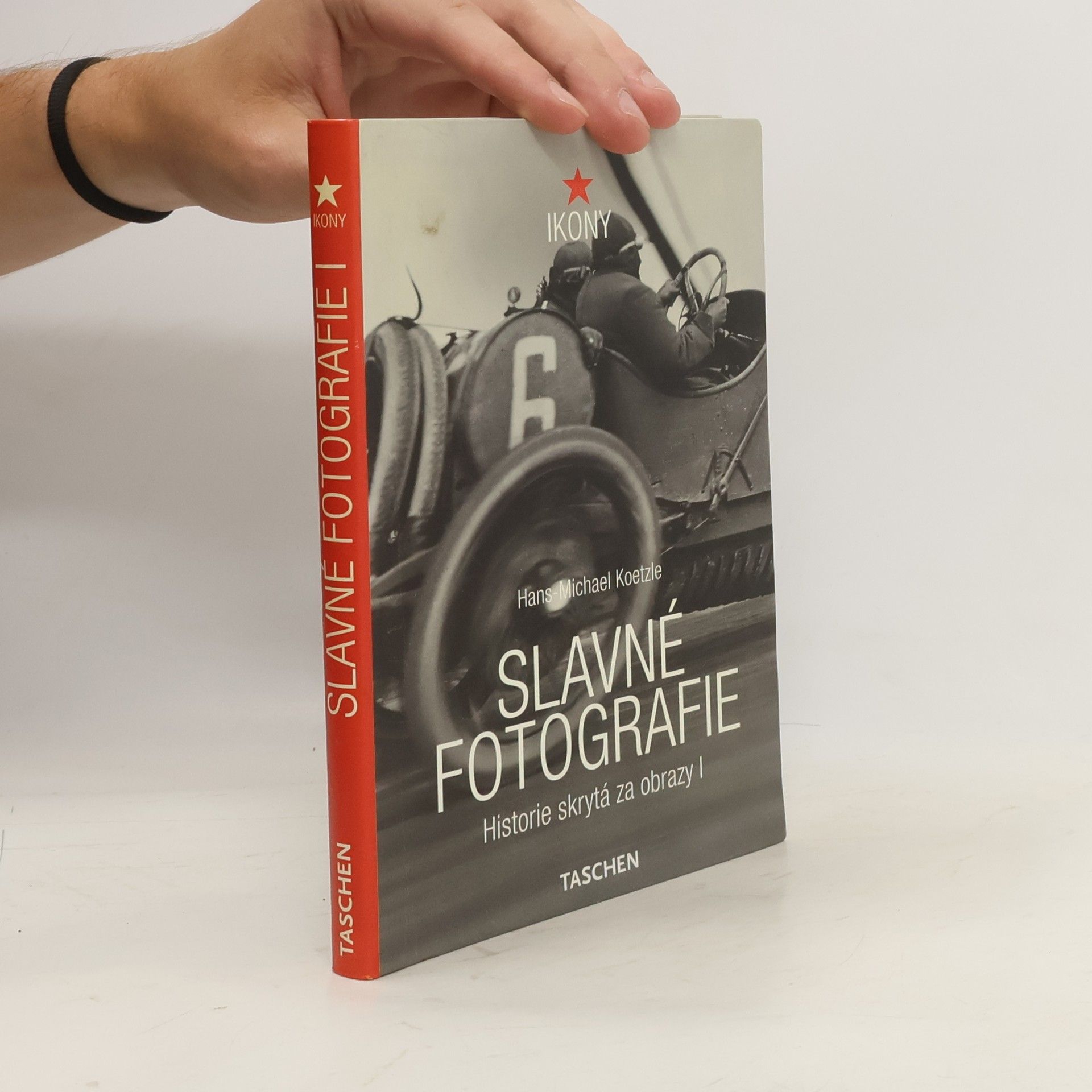 Hans-Michael Koetzle Slavné fotografie. Historie skrytá za obrazy 1. díl. 1827-1926