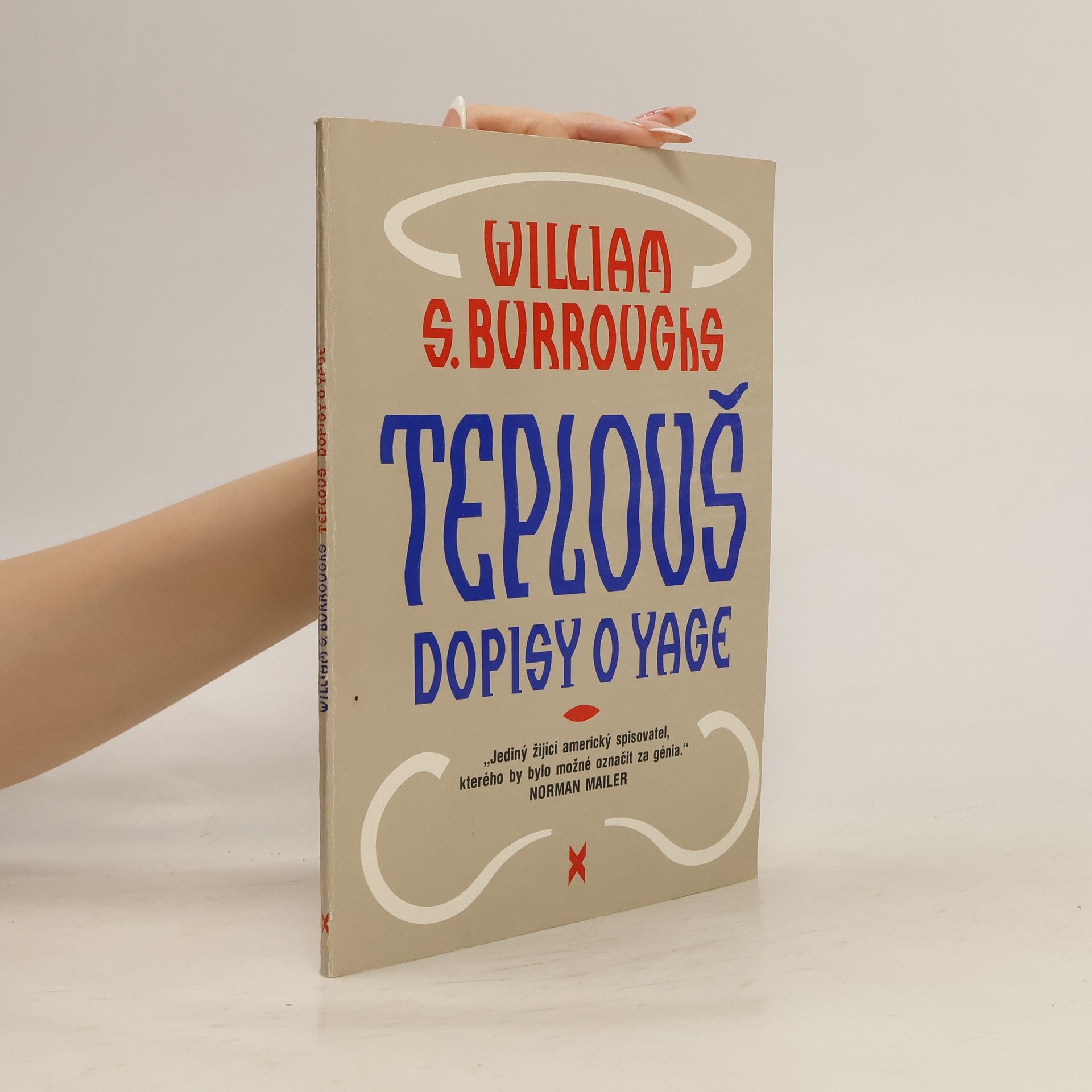 William Seward Burroughs Teplouš. Dopisy o Yage