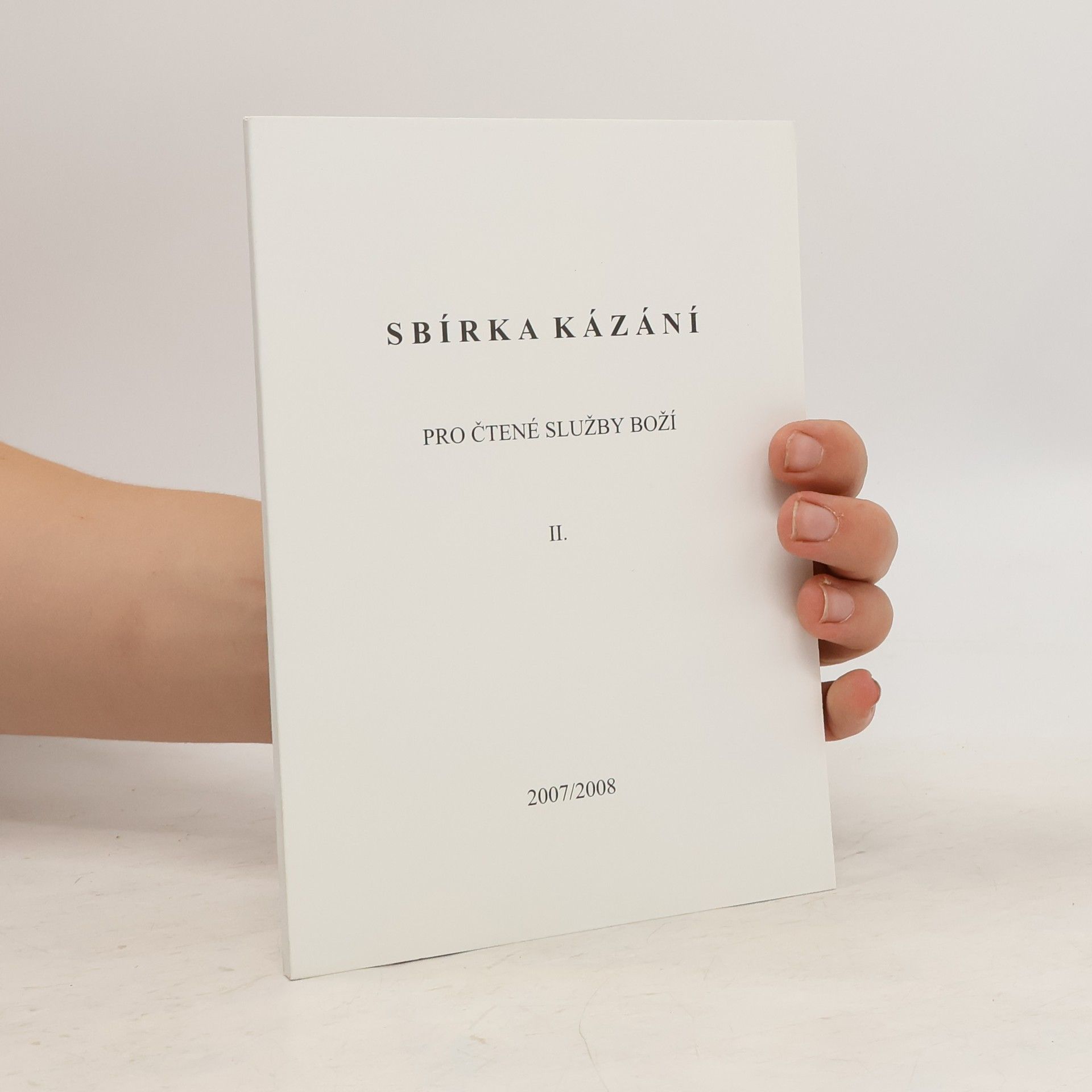 Collectif d'auteurs Sbírka kázání. Pro čtené služby boží II.