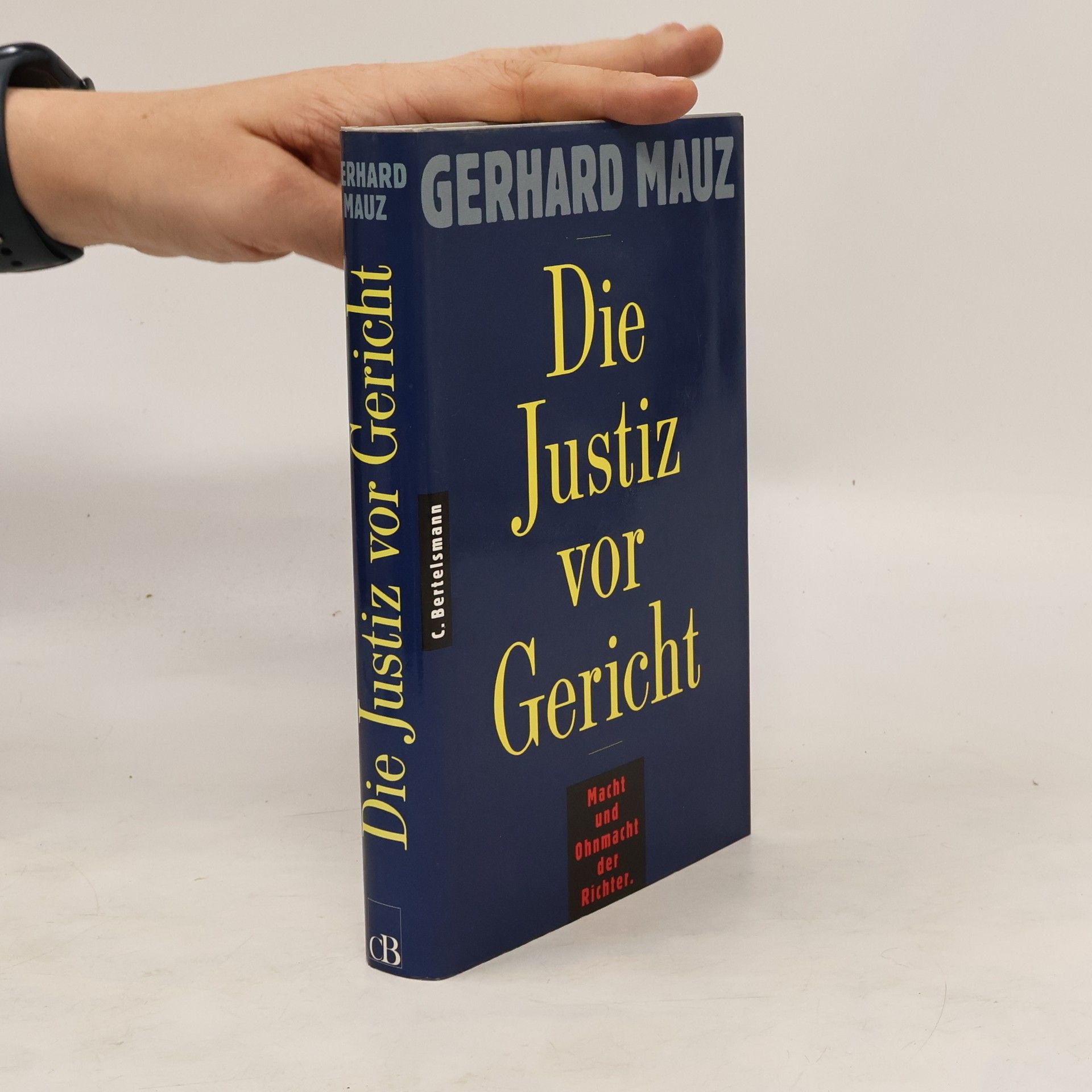 Gerhard Mauz Die Justiz vor Gericht