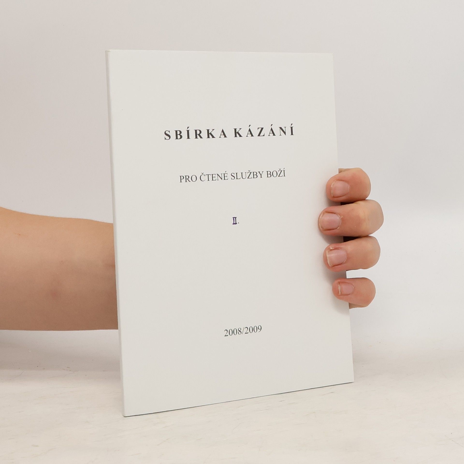 Collectif d'auteurs Sbírka kázání. Pro čtené služby boží II.