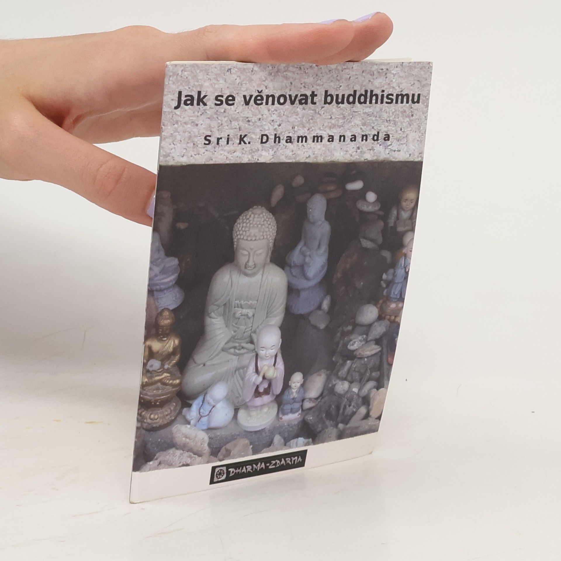 K. Sri Dhammananda Jak se věnovat buddhismu