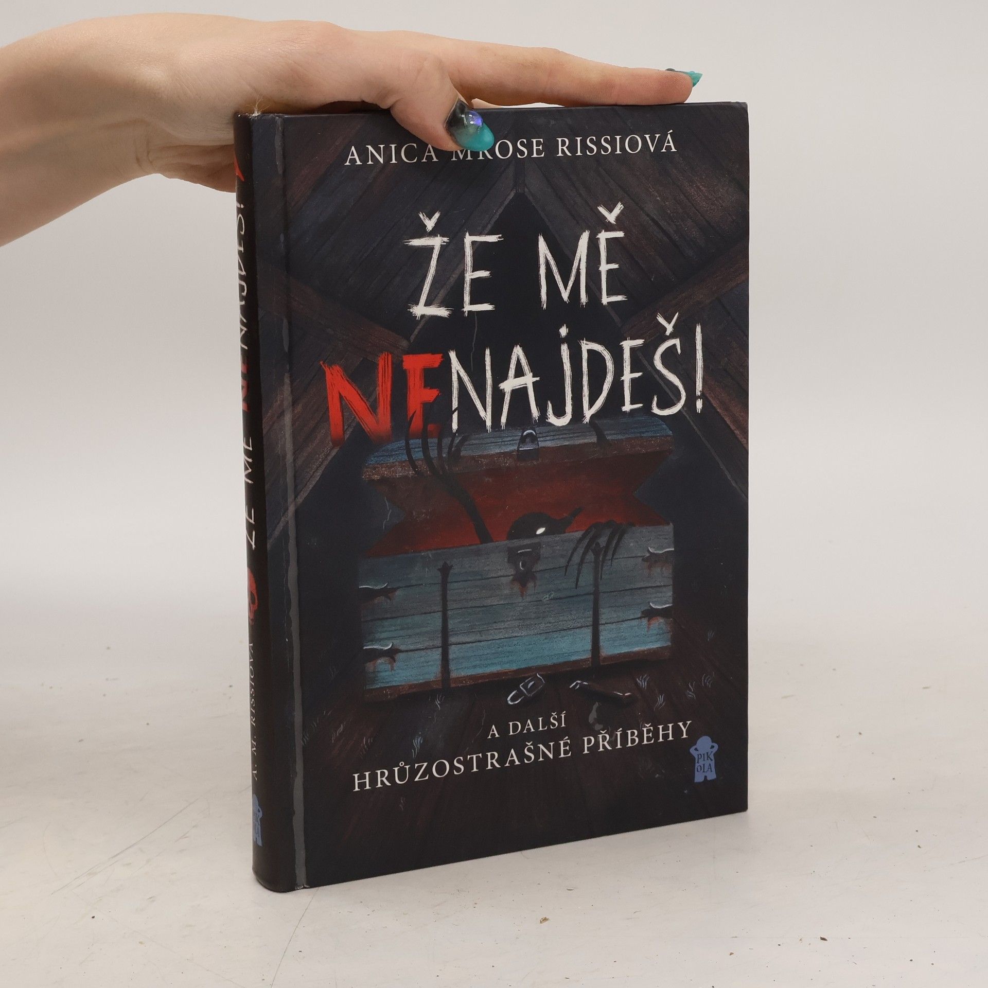 Anica Mrose Rissi Že mě nenajdeš! A další hrůzostrašné příběhy
