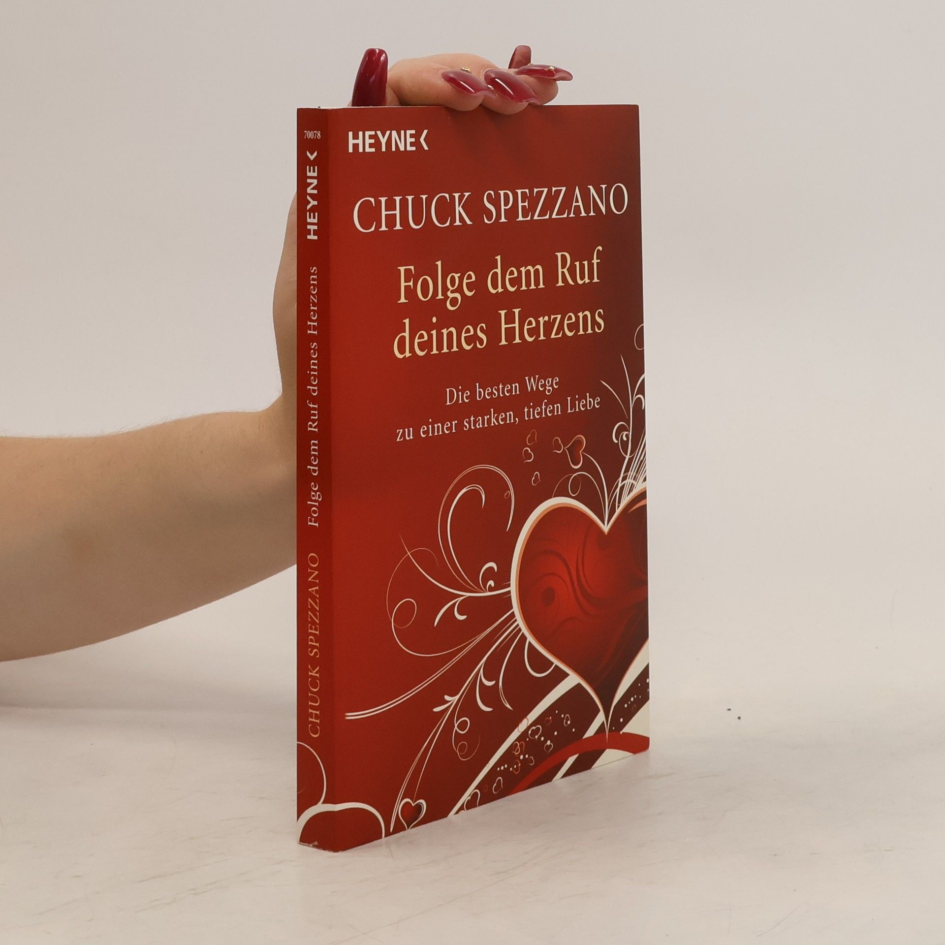 Chuck Spezzano Folge dem Ruf deines Herzens