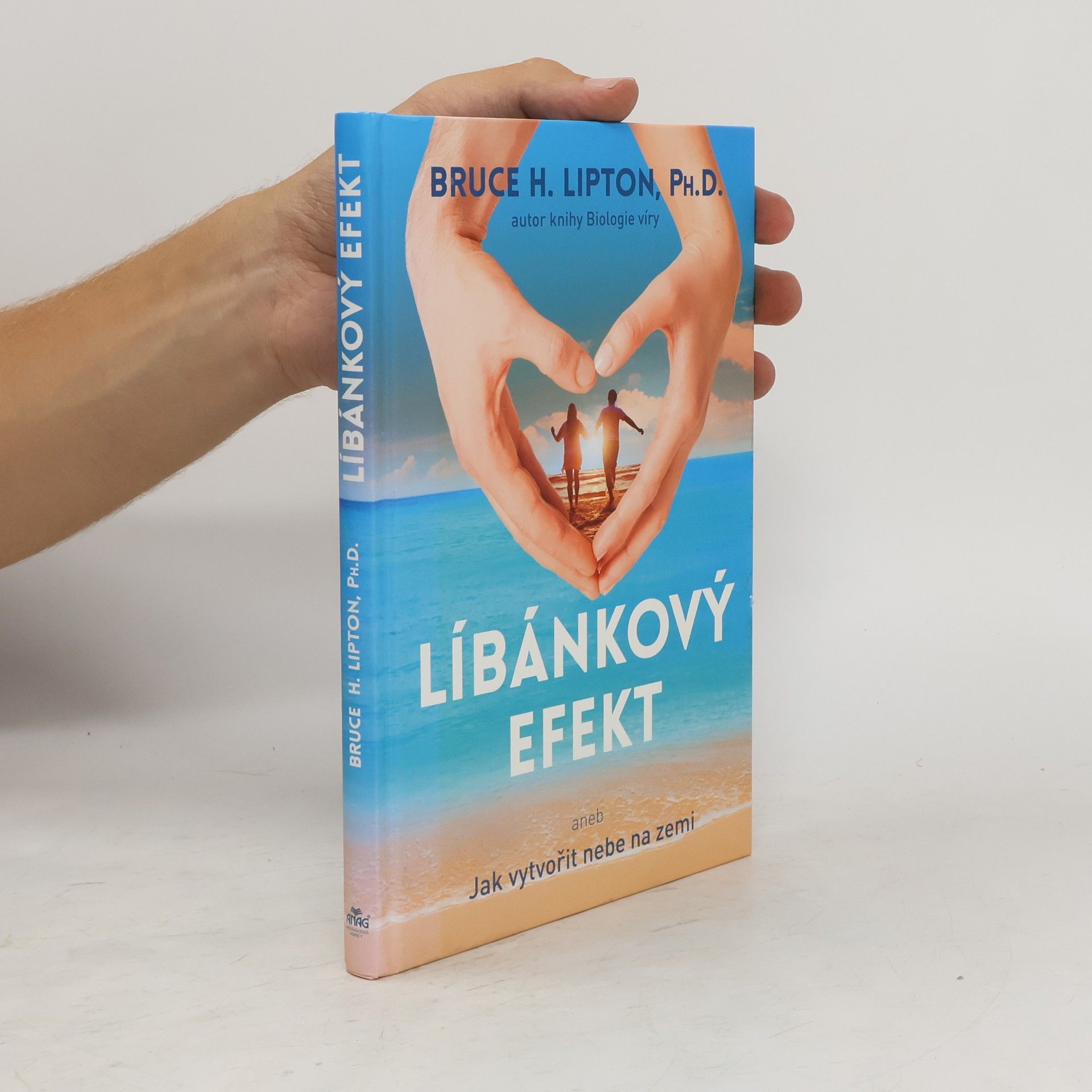 Bruce Lipton Líbánkový efekt, aneb, Jak vytvořit nebe na zemi
