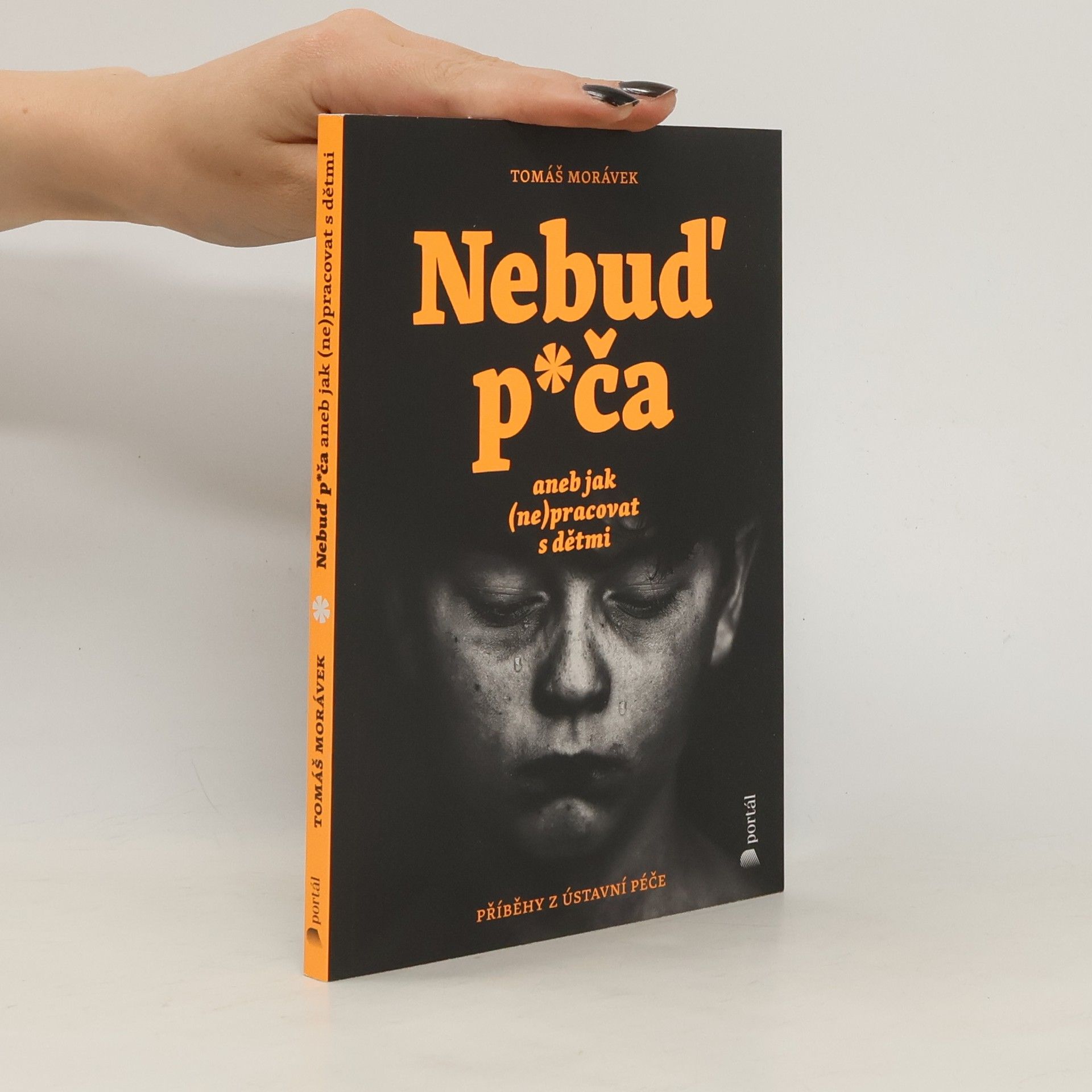 Tomáš Morávek Nebuď p*ča aneb Jak (ne)pracovat s dětmi