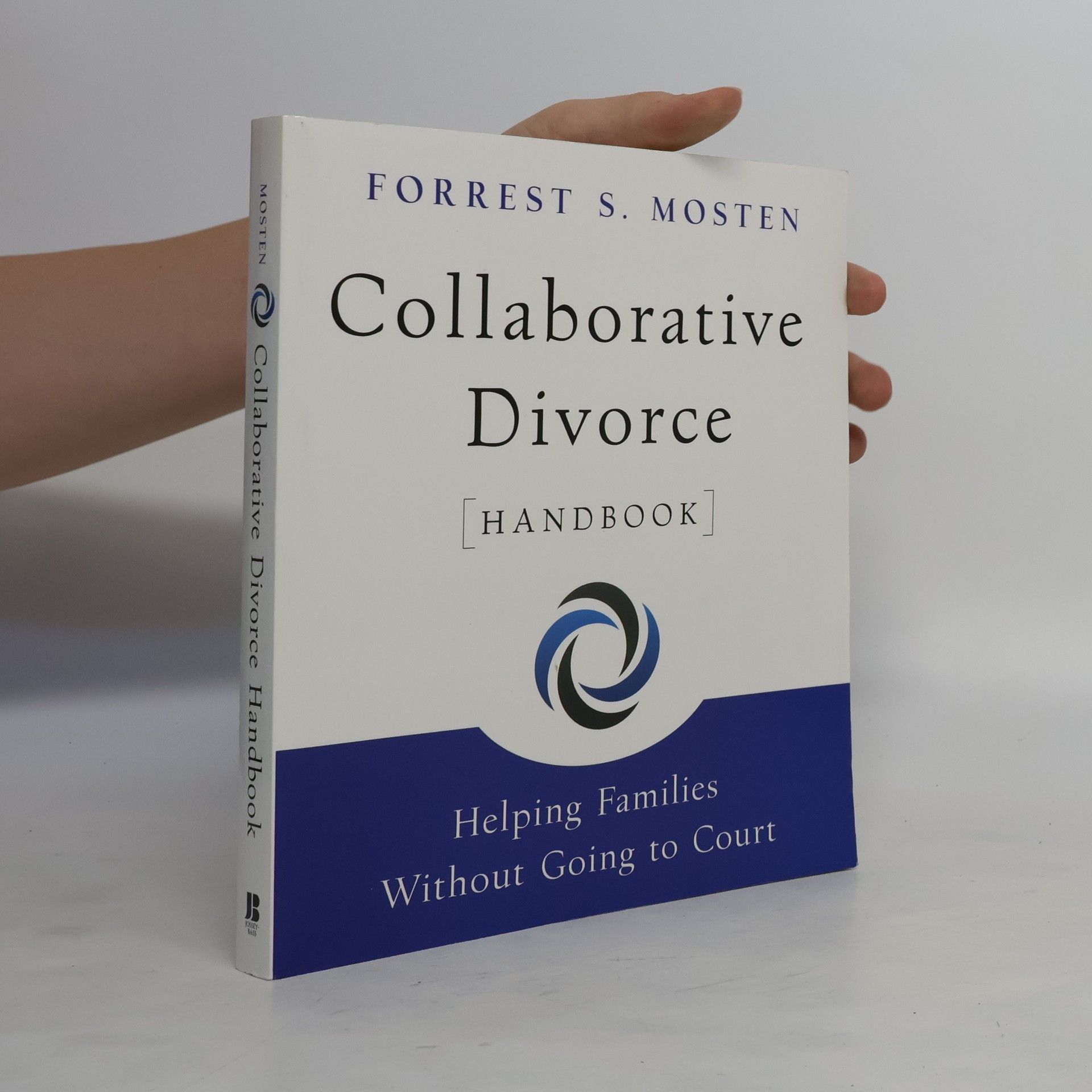 Forrest S. Mosten Collaborative Divorce Handbook