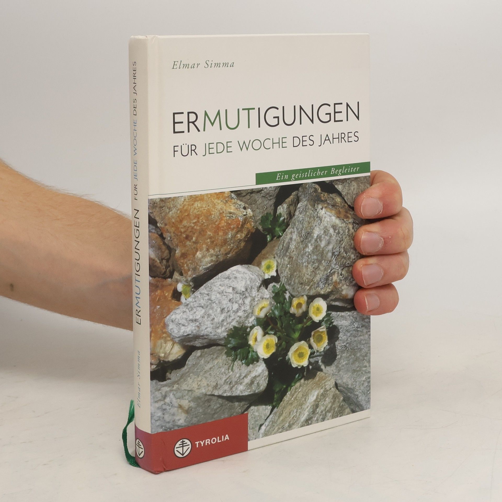 Elmar Simma Ermutigungen für jede Woche des Jahres