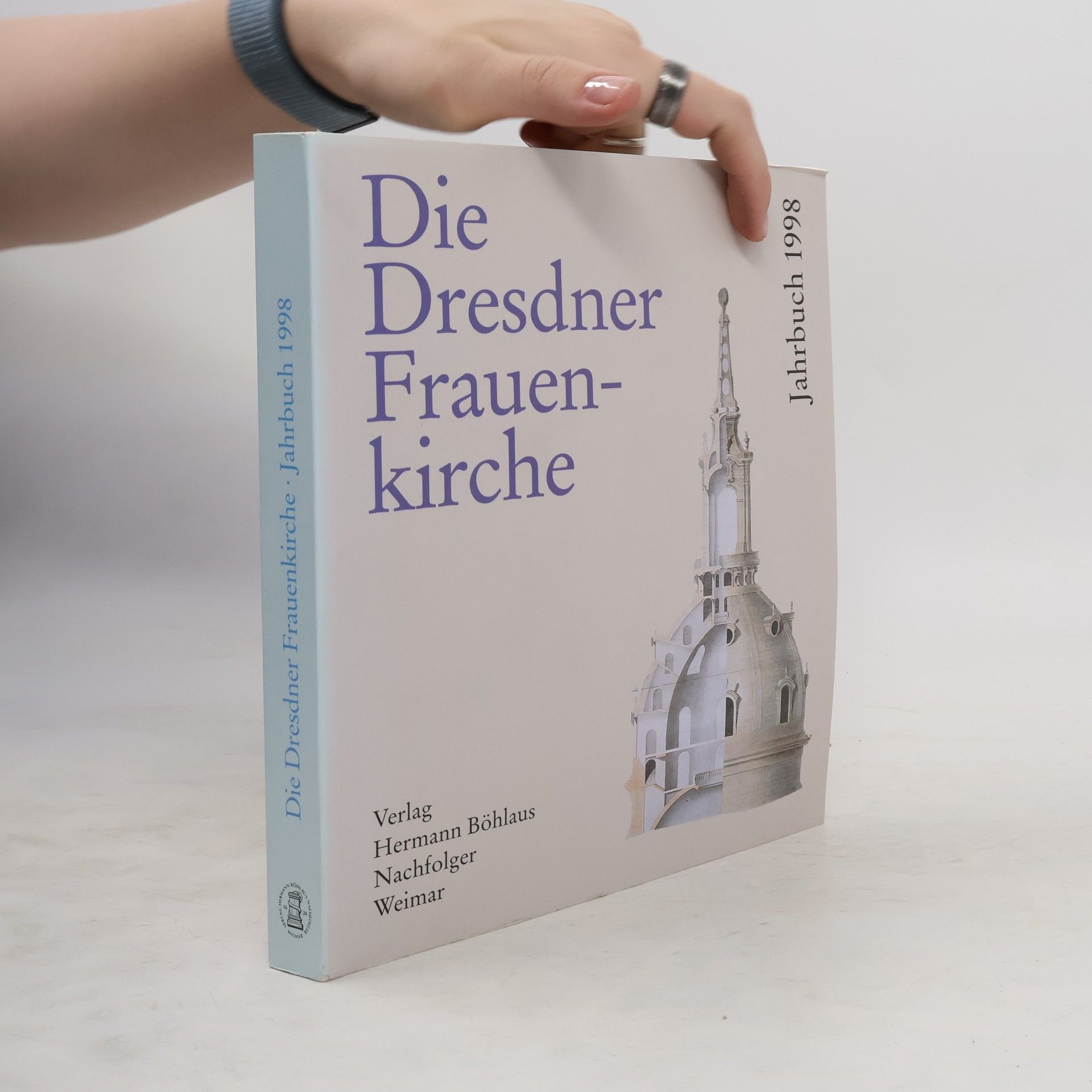 Collective Die Dresdner Frauenkirche. Jahrbuch 1998