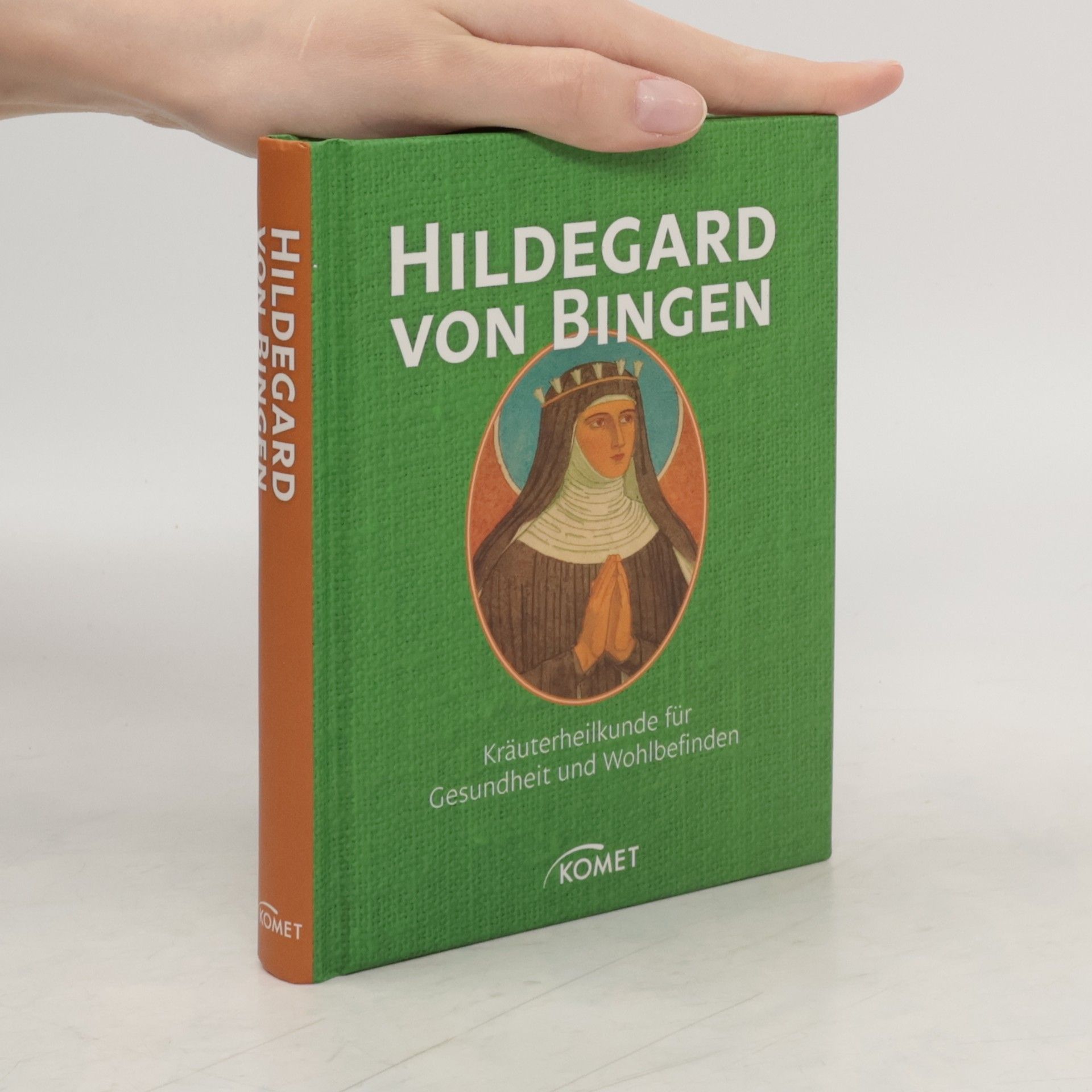kolektiv Hildegard von Bingen - bewährtes Heilwissen für Gesundheit und Wohlbefinden