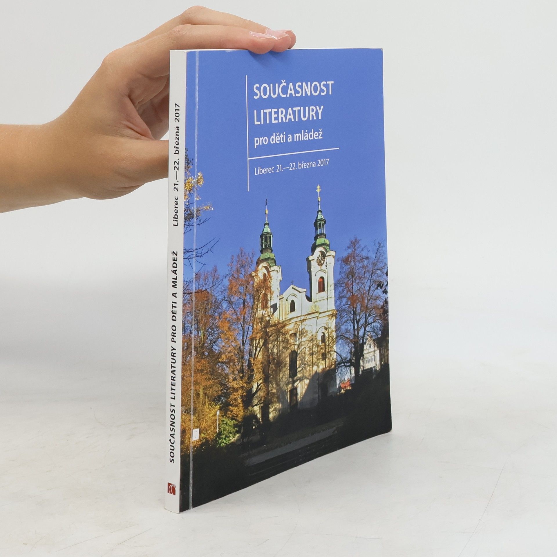 Eva Koudelková Současnost literatury pro děti a mládež : Liberec 21.-22. března 2017.