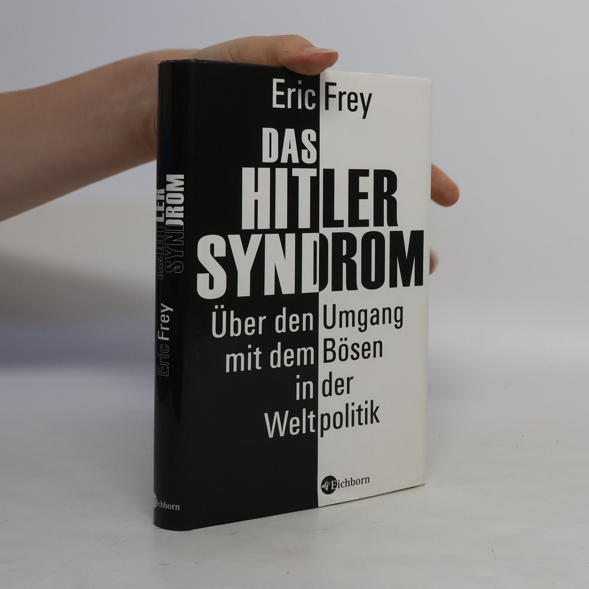 Eric Frey Das Hitler-Syndrom