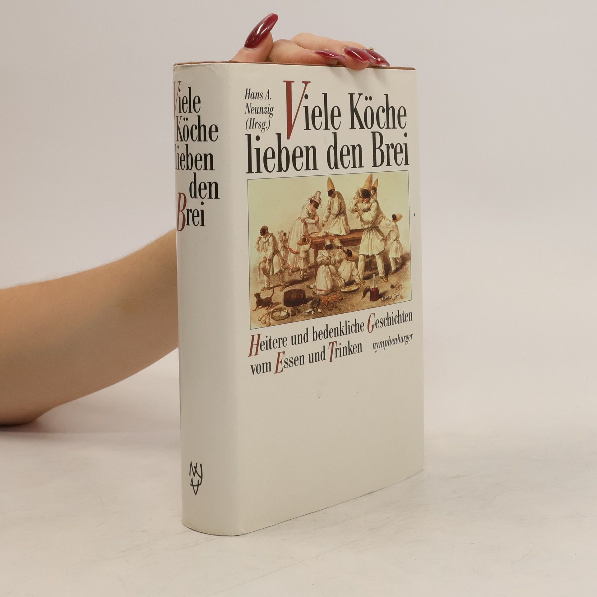 Hans A. Neunzig Viele Köche lieben den Brei