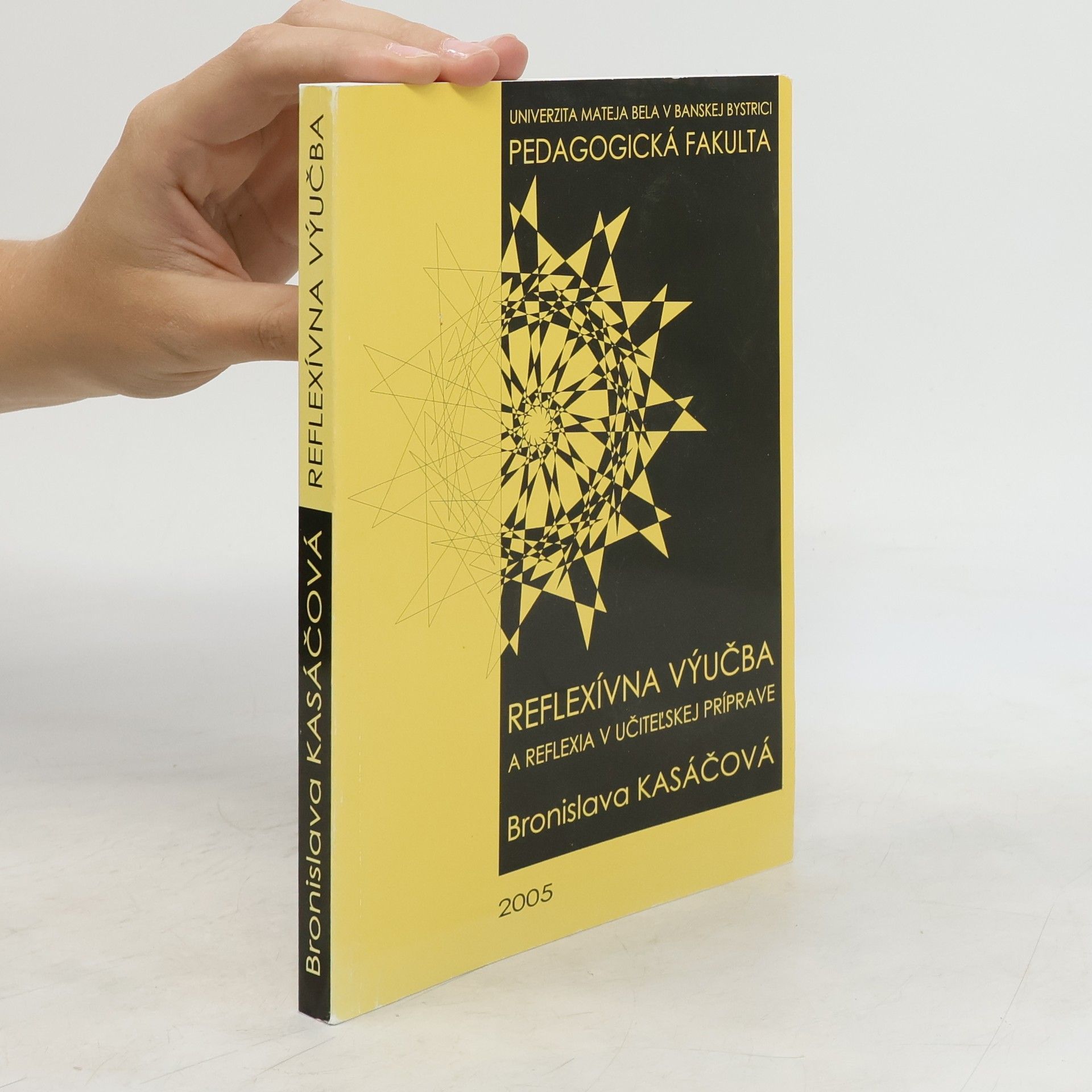 Bronislava Kasáčová Reflexívna výučba a reflexia v učiteľskej príprave