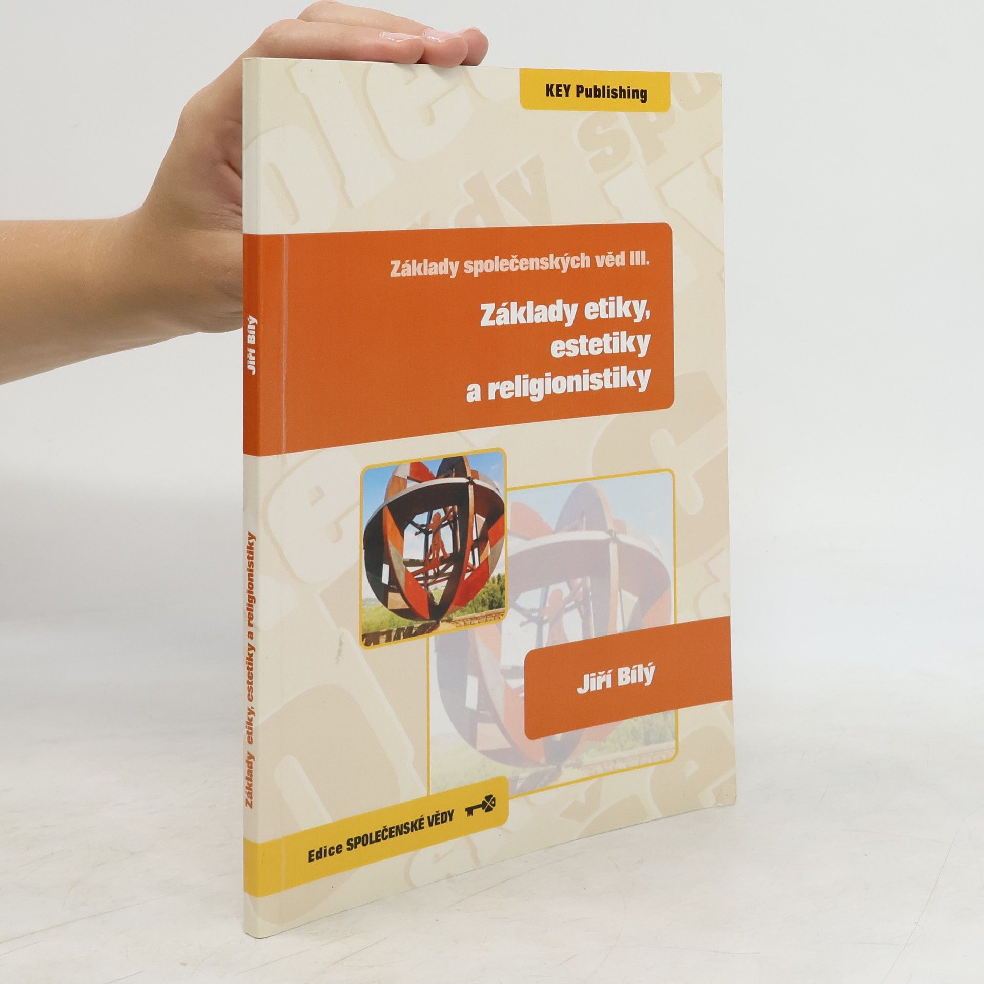 Jiří Bílý Základy společenských věd III., Základy etiky, estetiky a religionistiky