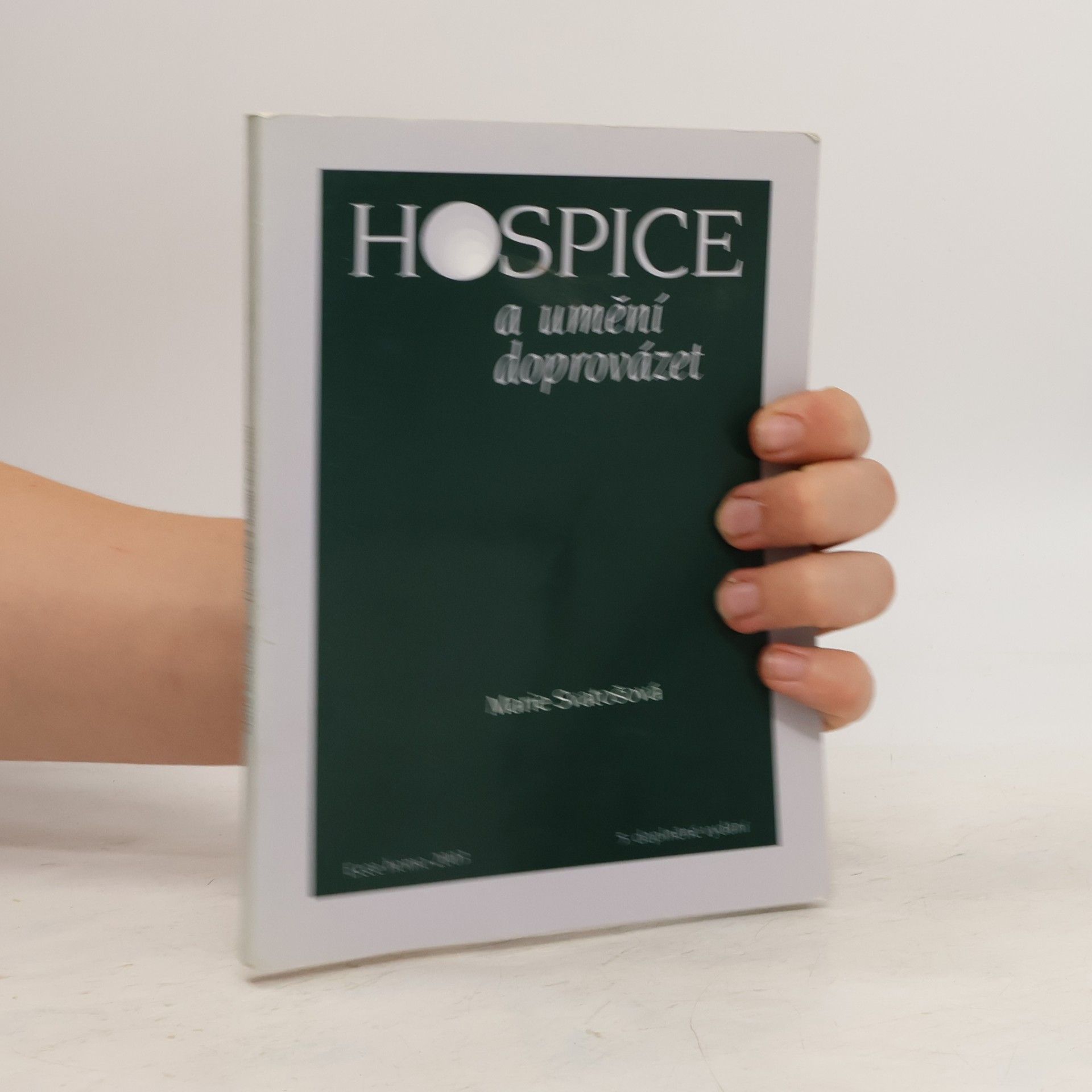 Marie Svatošová Hospice a umění doprovázet