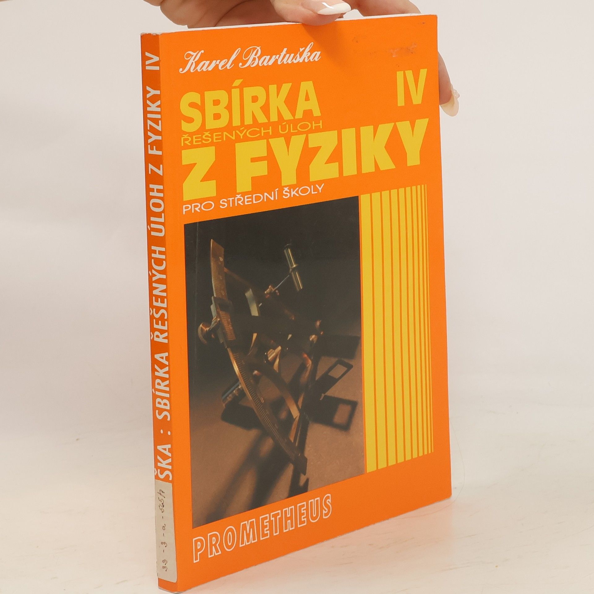 Karel Bartuška Sbírka řešených úloh z fyziky pro střední školy. 4. díl. Optika, fyzika mikrosvěta, speciální teorie relativity, astrofyzika