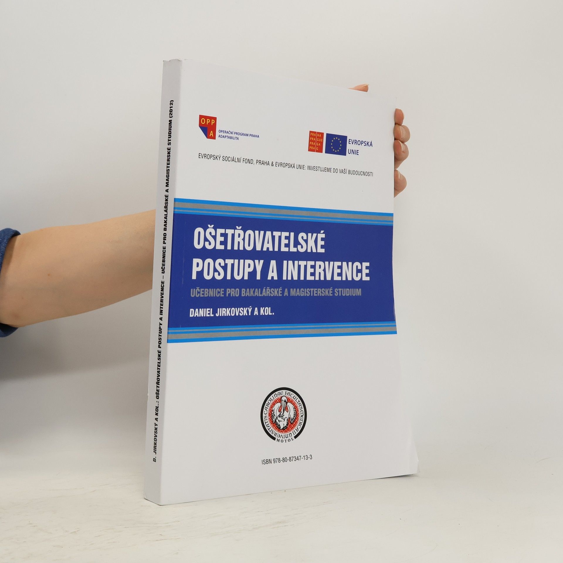 Daniel Jirkovský Ošetřovatelské postupy a intervence