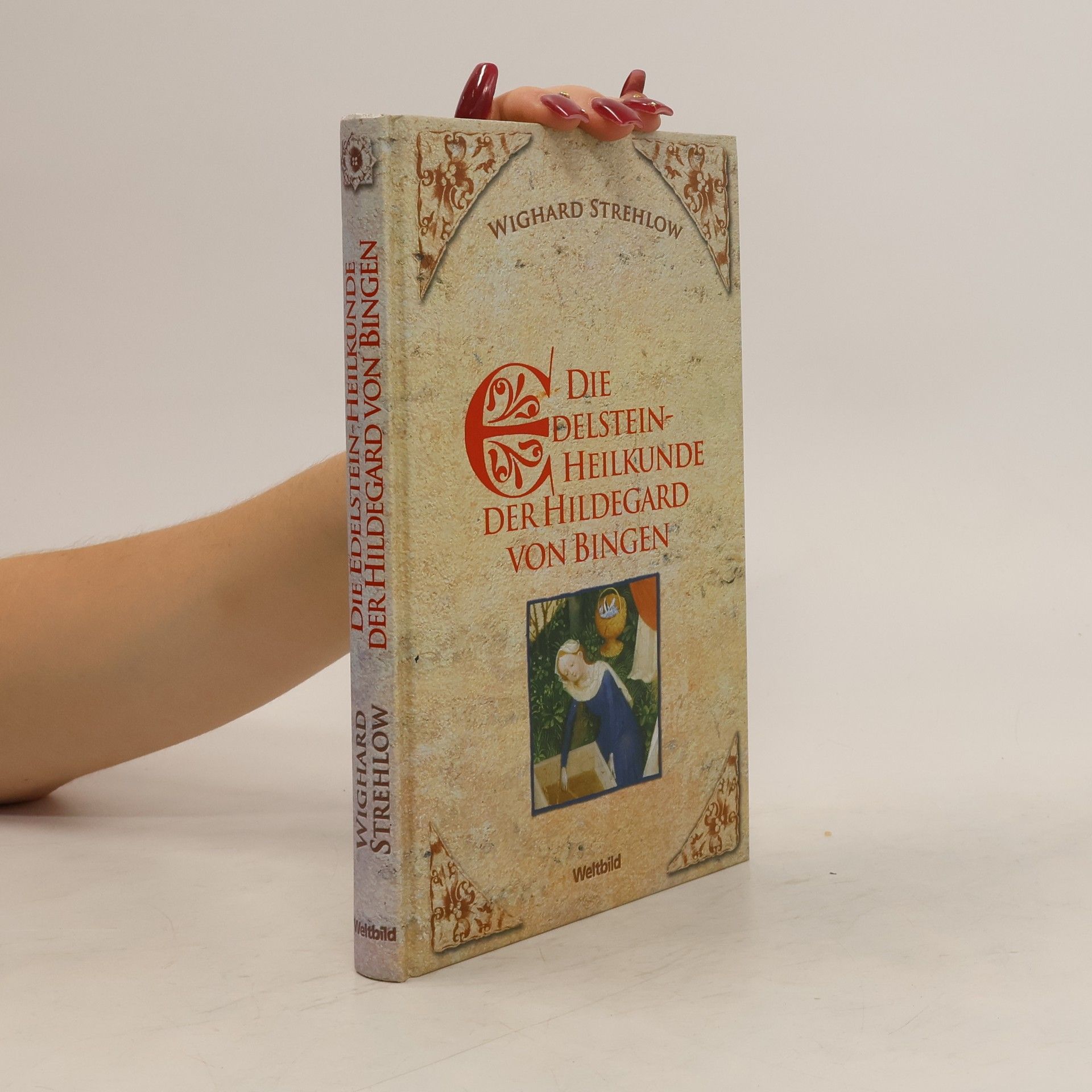 Wighard Strehlow Die Edelstein-Heilkunde der Hildegard von Bingen