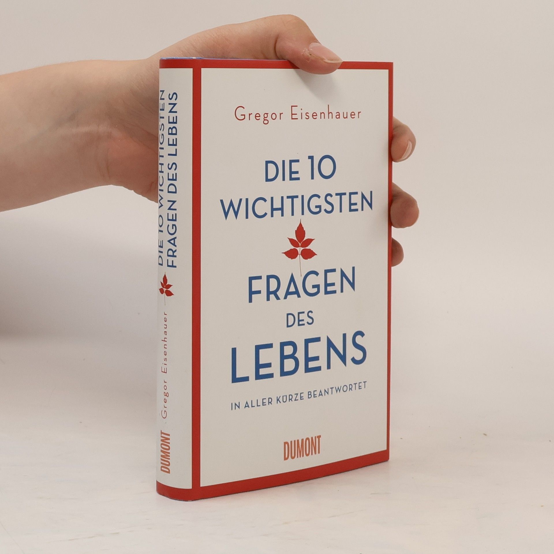 Gregor Eisenhauer Die zehn wichtigsten Fragen des Lebens