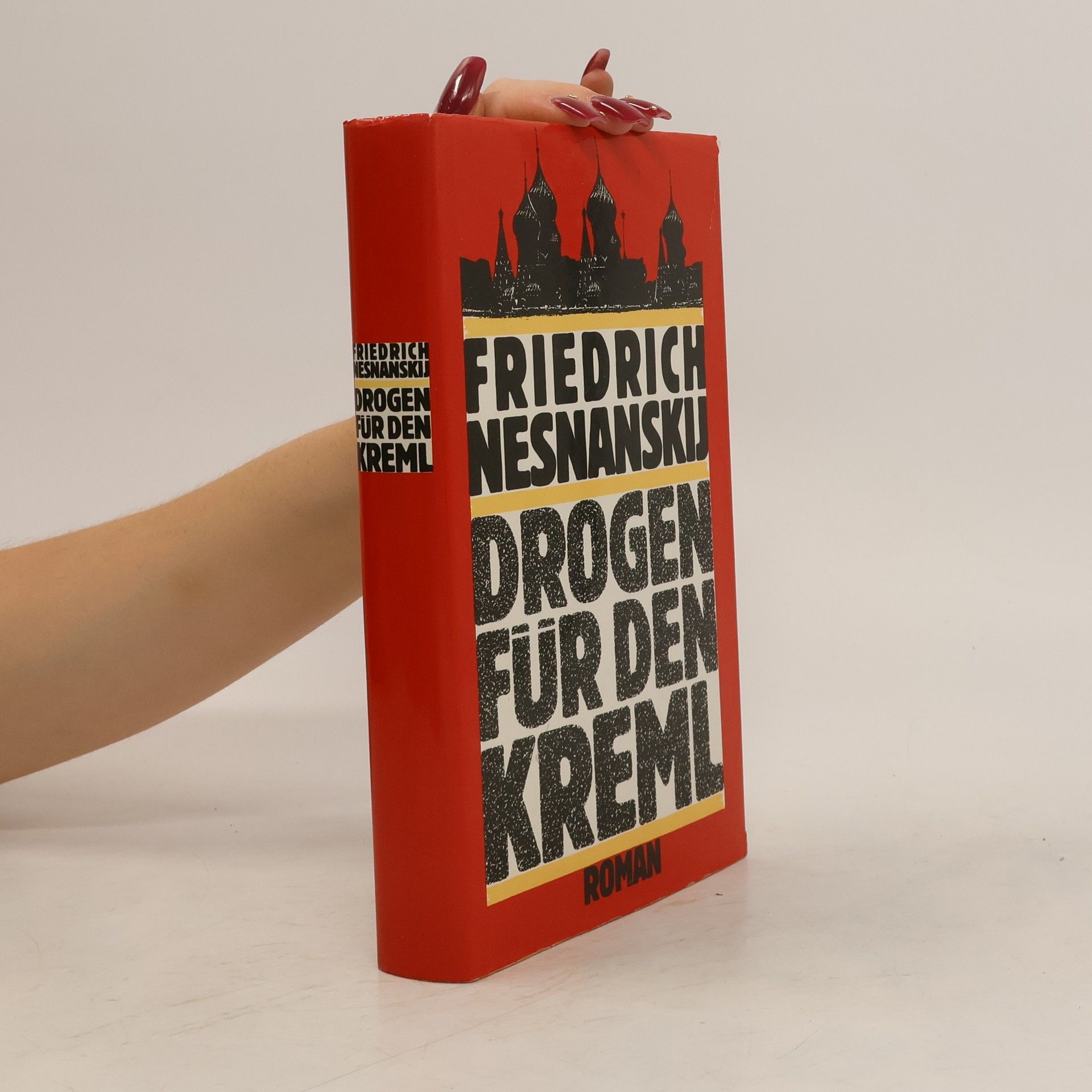 Friedrich Nesnanskij Drogen für den Kreml