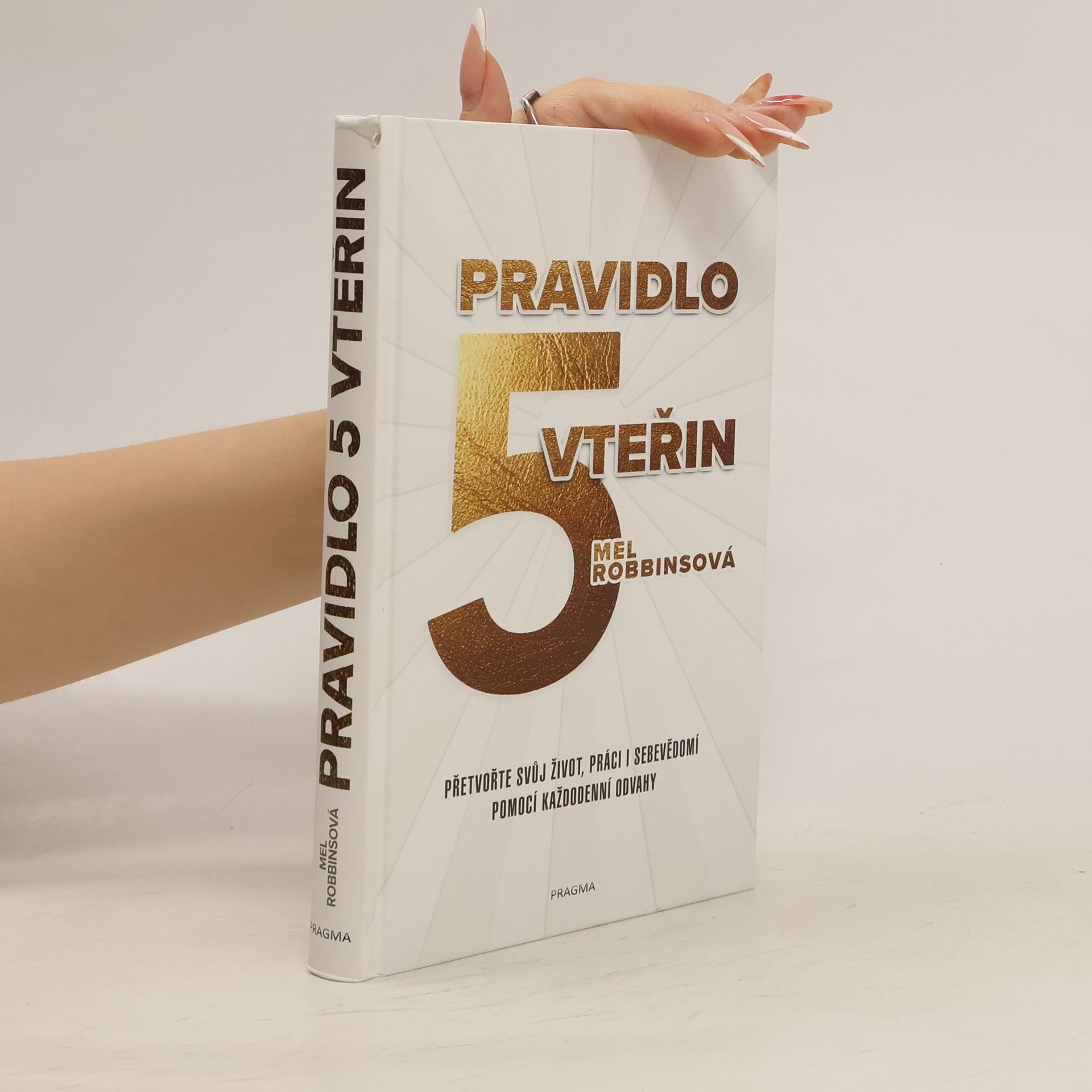 Mel Robbins Pravidlo pěti vteřin