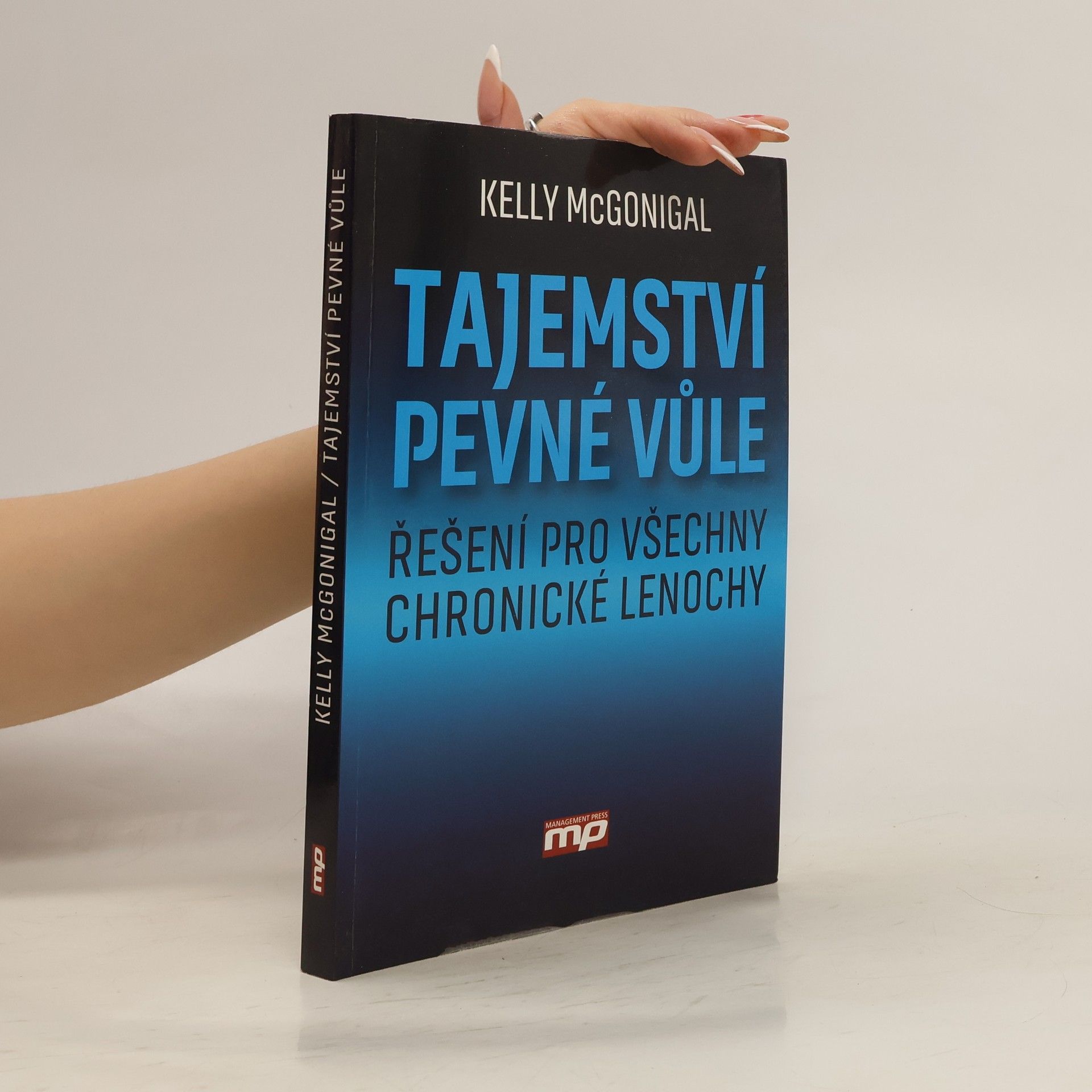 Kelly McGonigal Tajemství pevné vůle