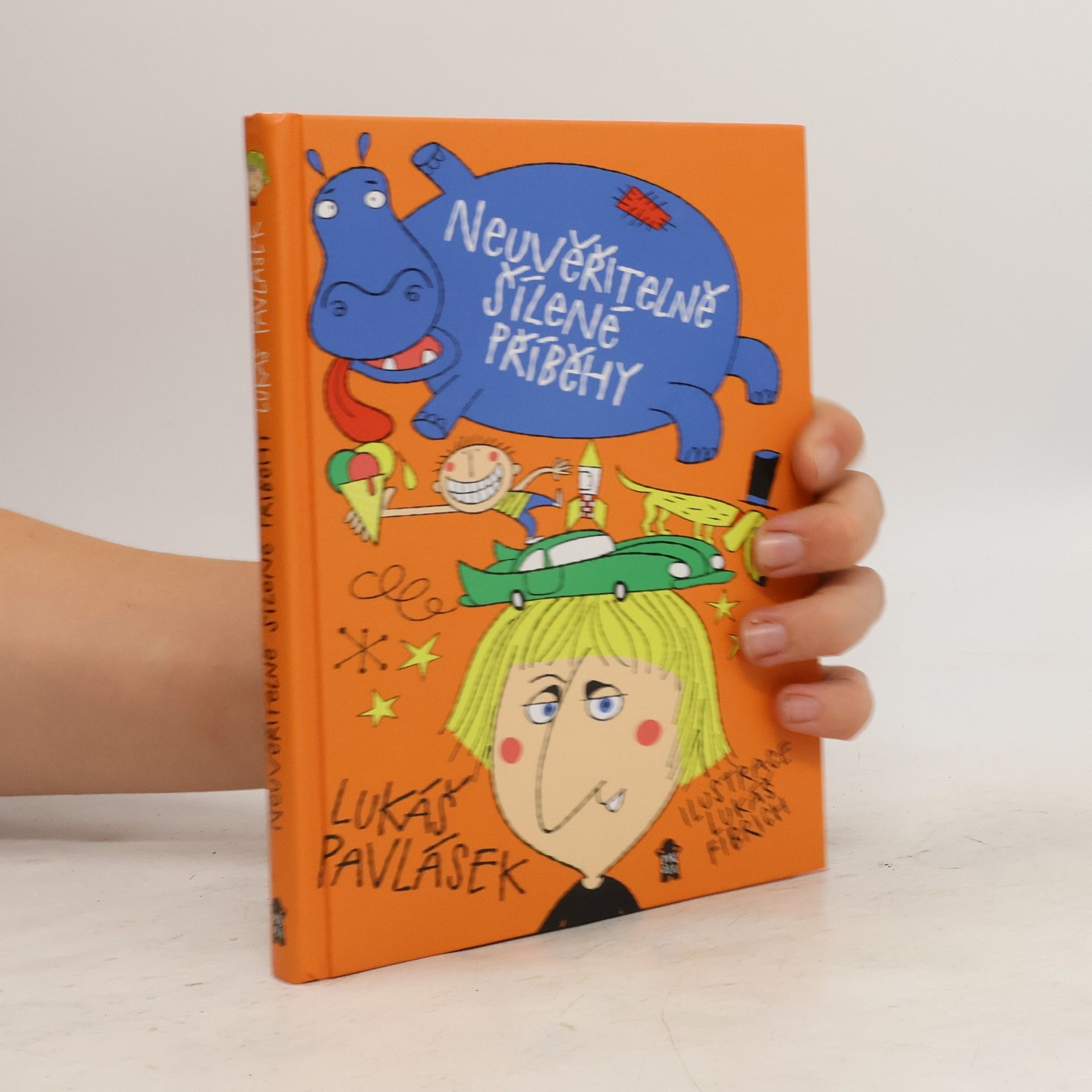 Lukáš Pavlásek Neuvěřitelně šílené příběhy