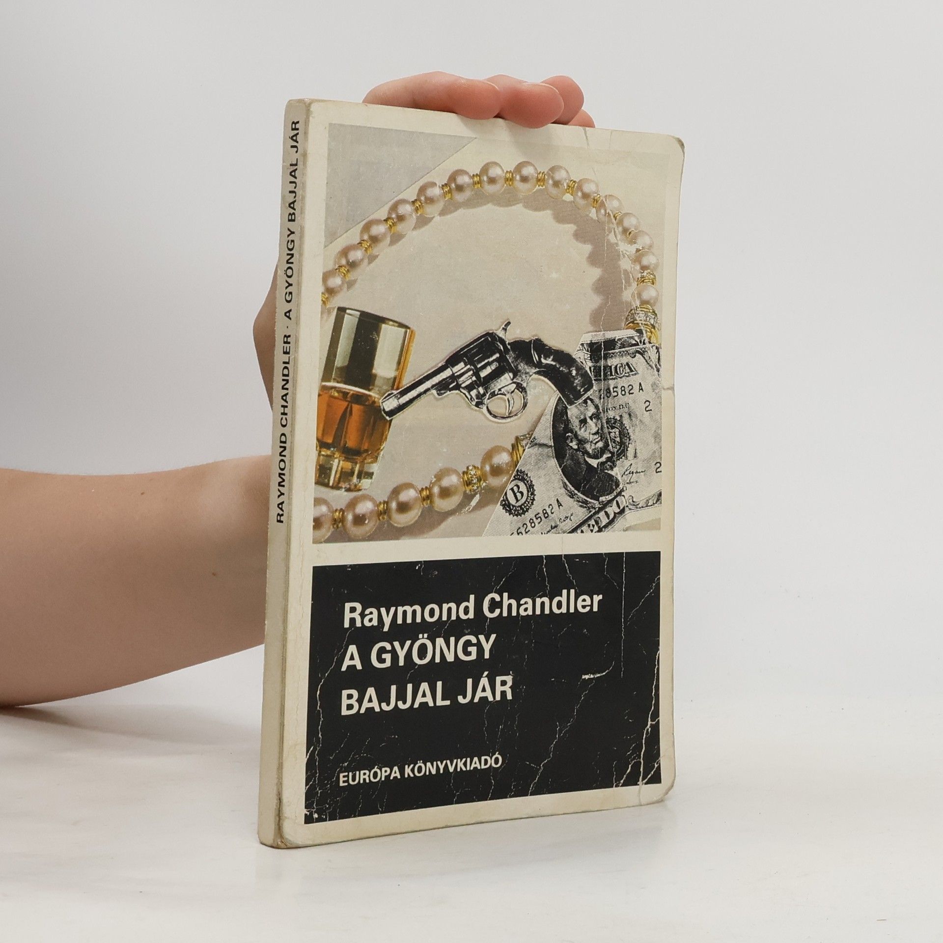 Raymond Chandler A gyöngy bajjal jár