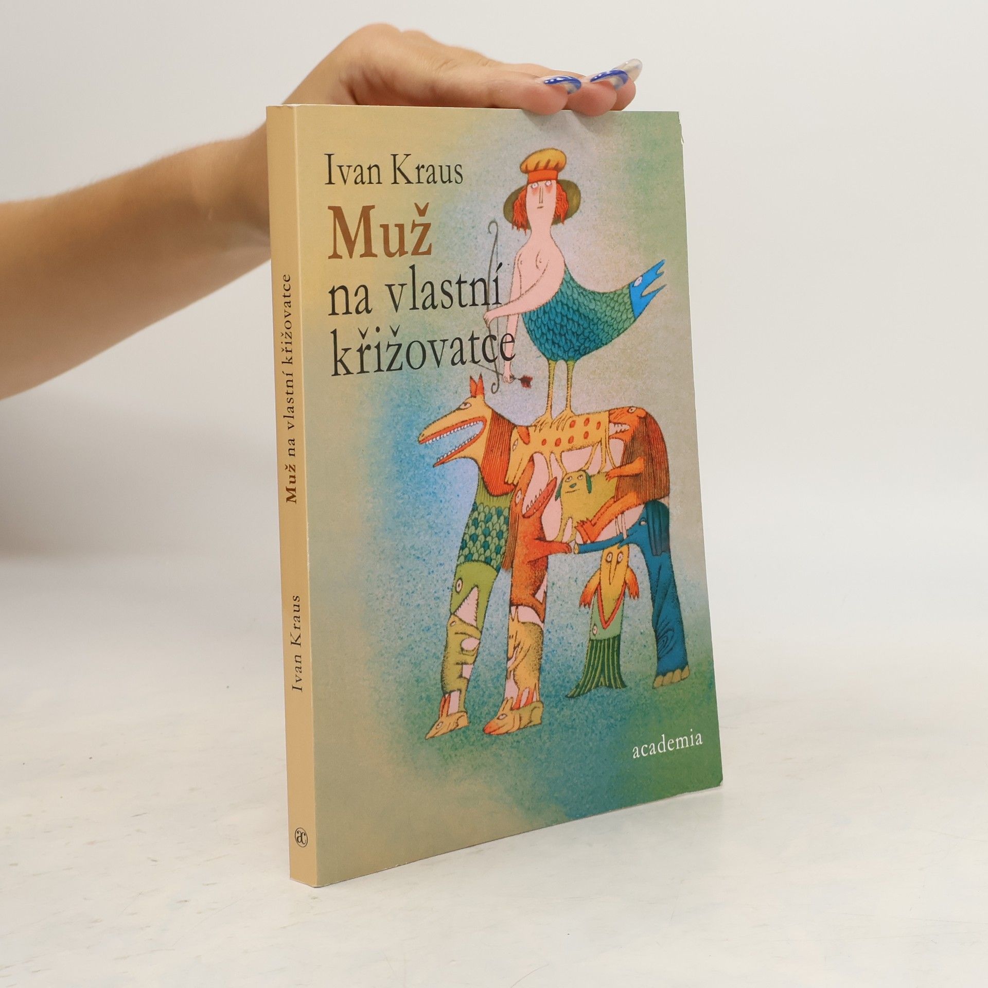 Ivan Kraus Muž na vlastní křižovatce