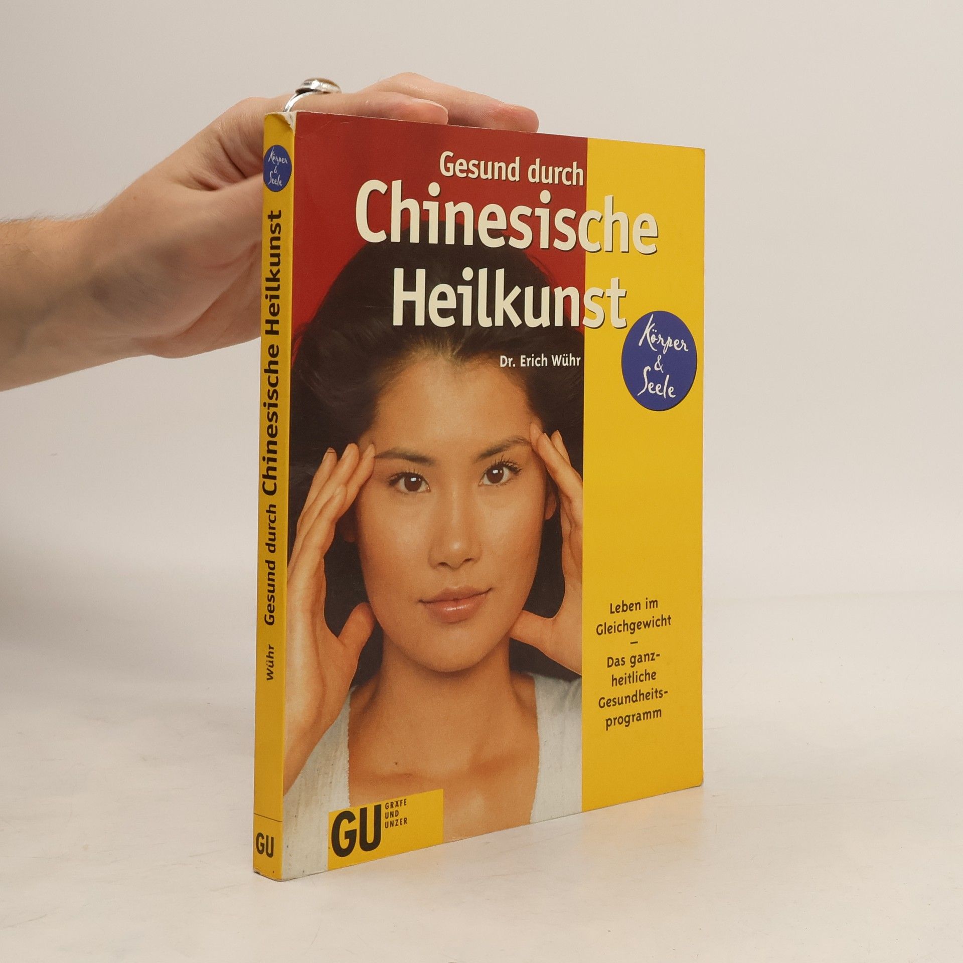 Erich Wühr Gesund durch chinesische Heilkunst