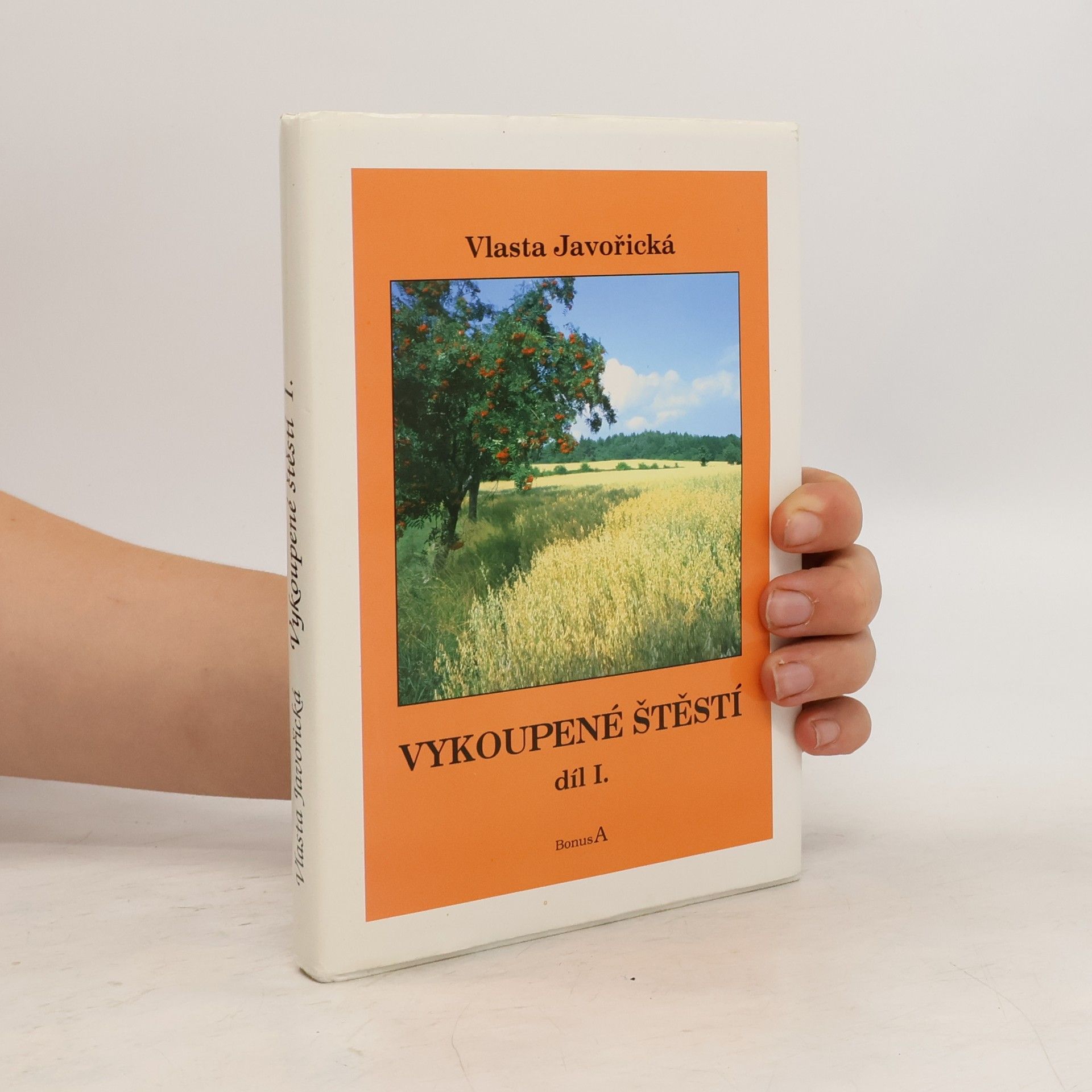 Vlasta Javořická Vykoupené štěstí I. díl