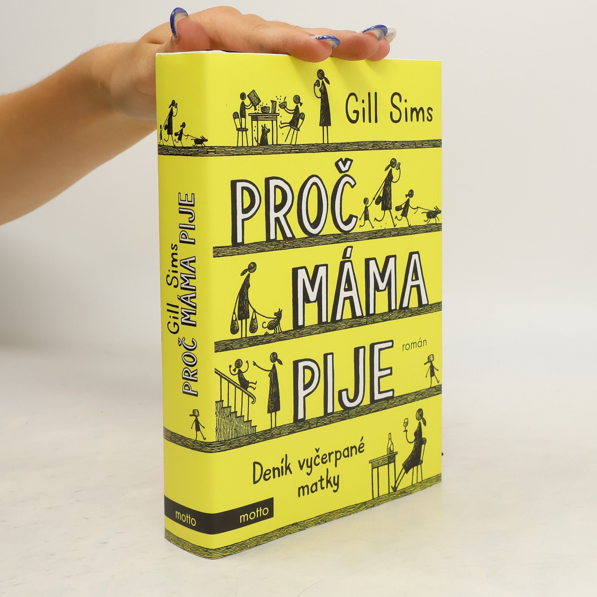 Gill Sims Proč máma pije. Deník vyčerpané matky