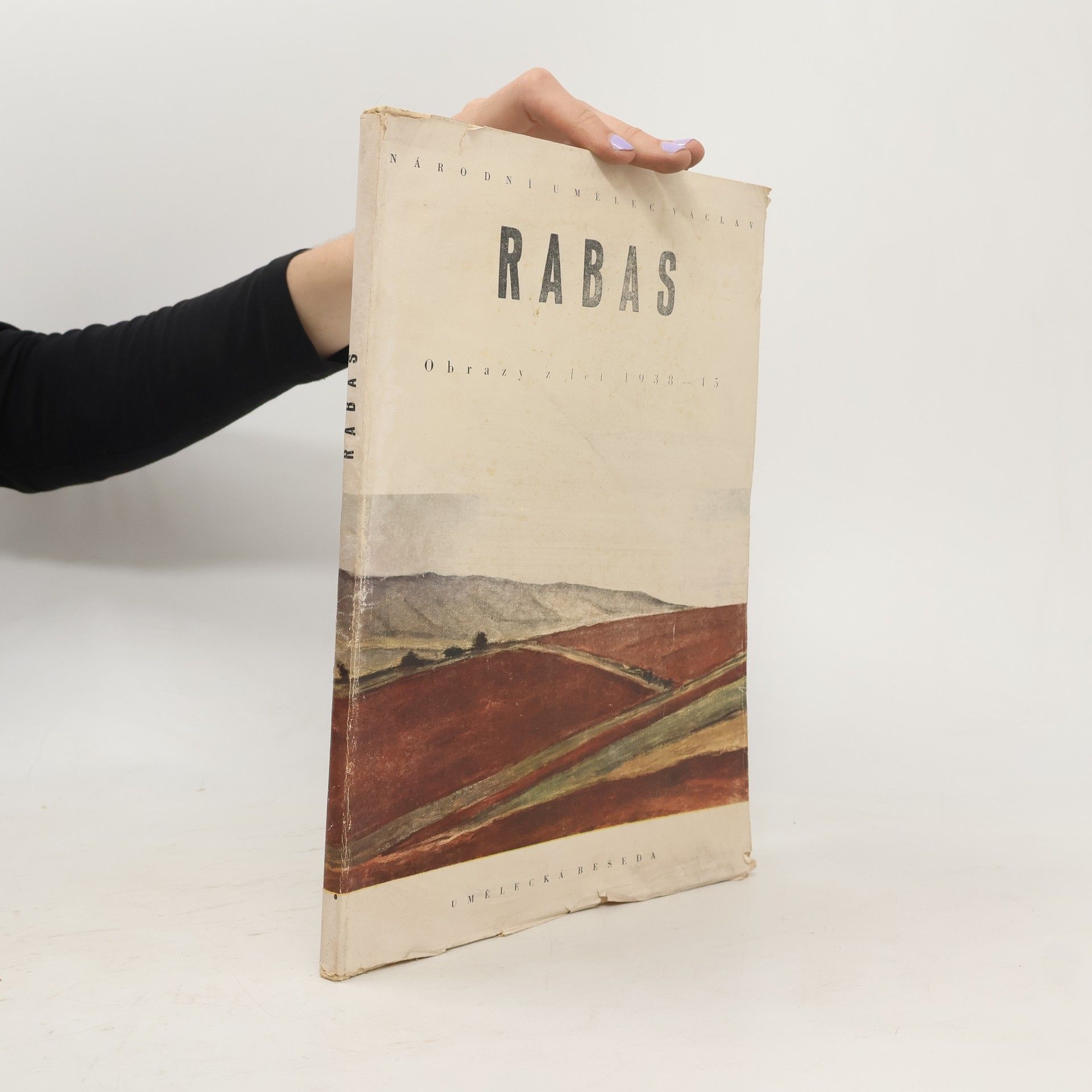 Zdeněk Balaš Václav Rabas : Obrazy z let 1938-45