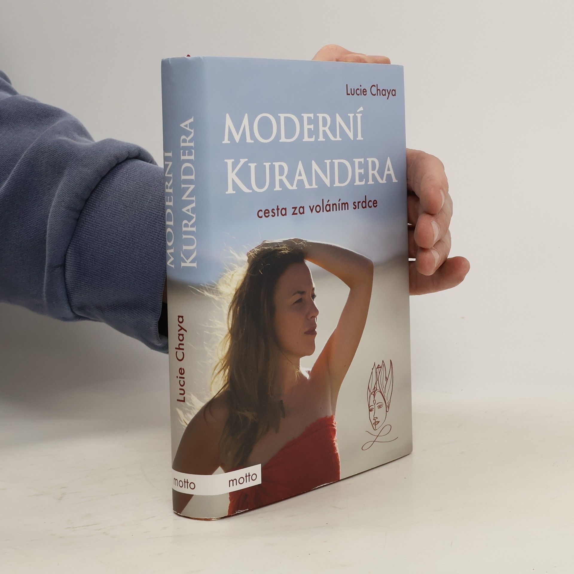 Lucie Chaya Moderní kurandera : cesta za voláním srdce