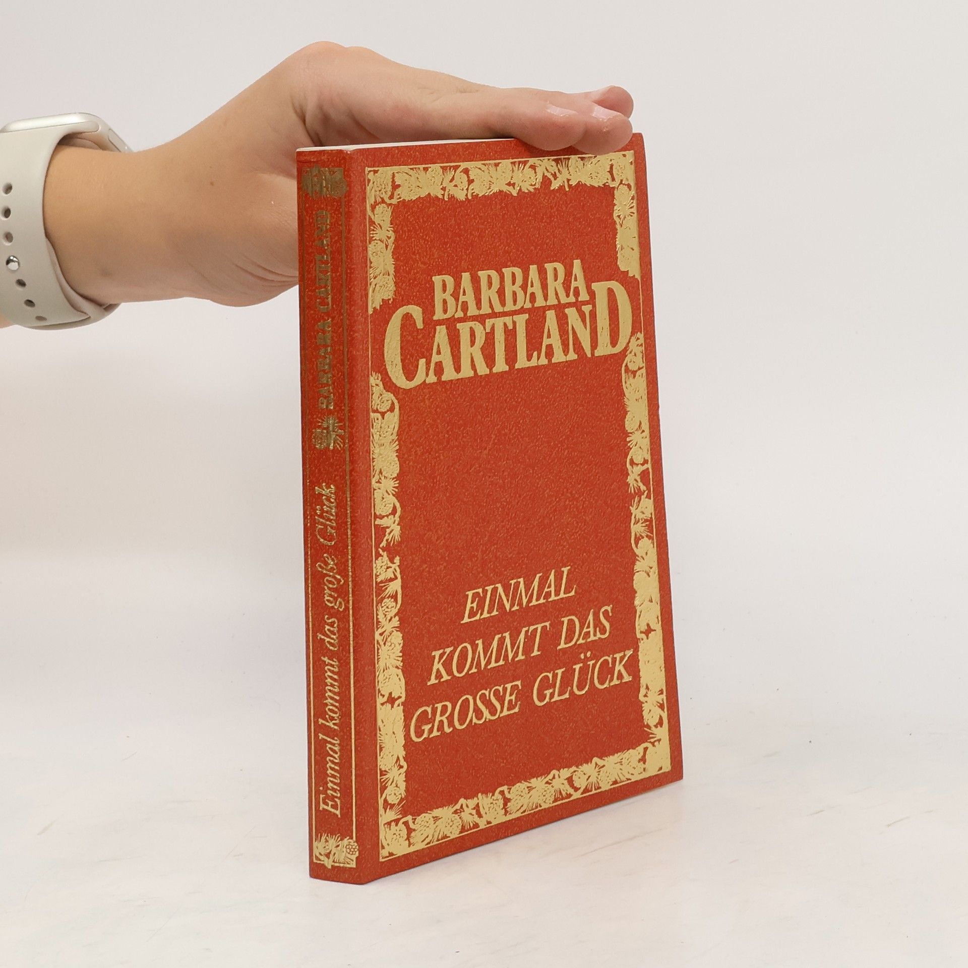 Barbara Cartland Einmal kommt das grosse Glück