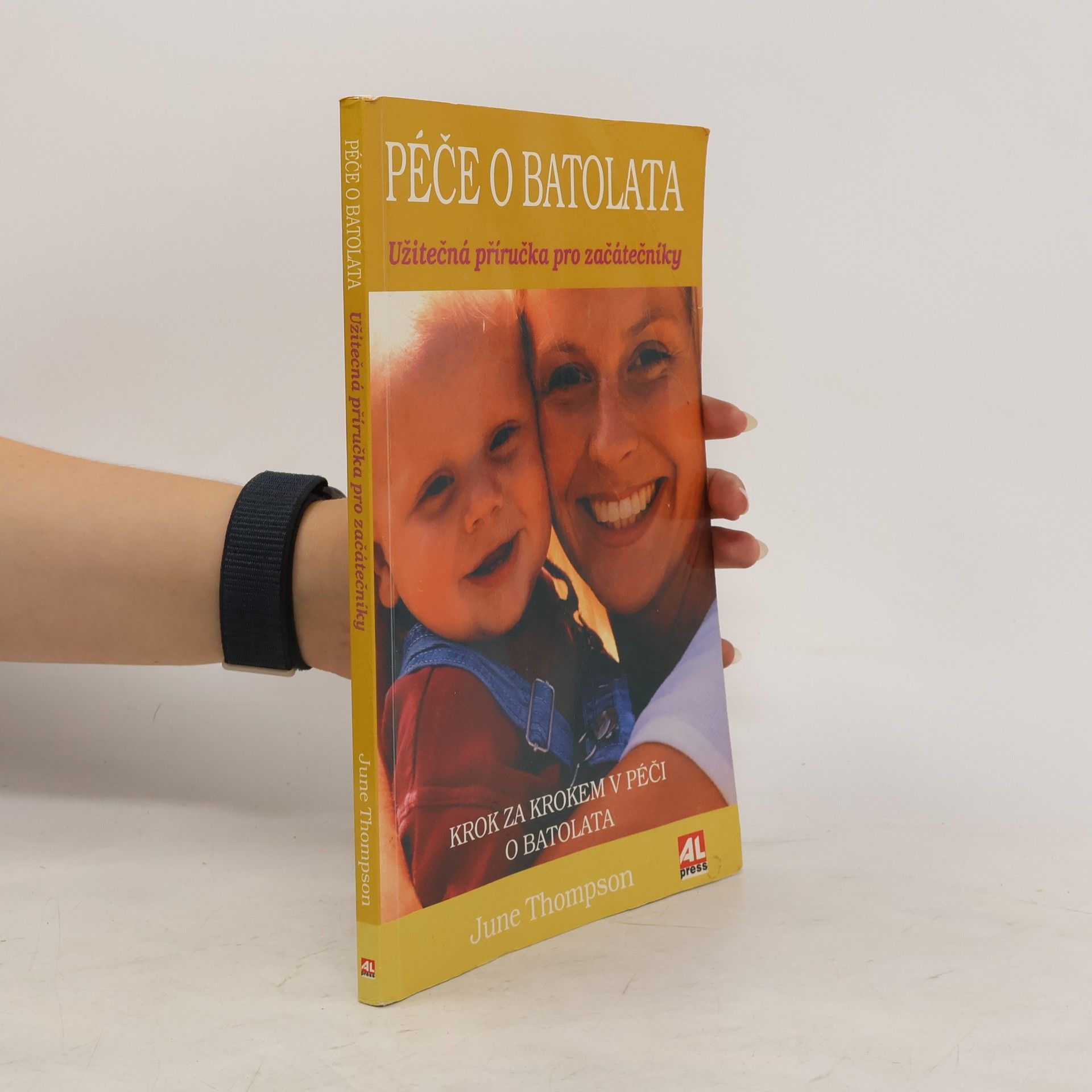 June Thompson Péče o batolata: Užitečná příručka pro začátečníky