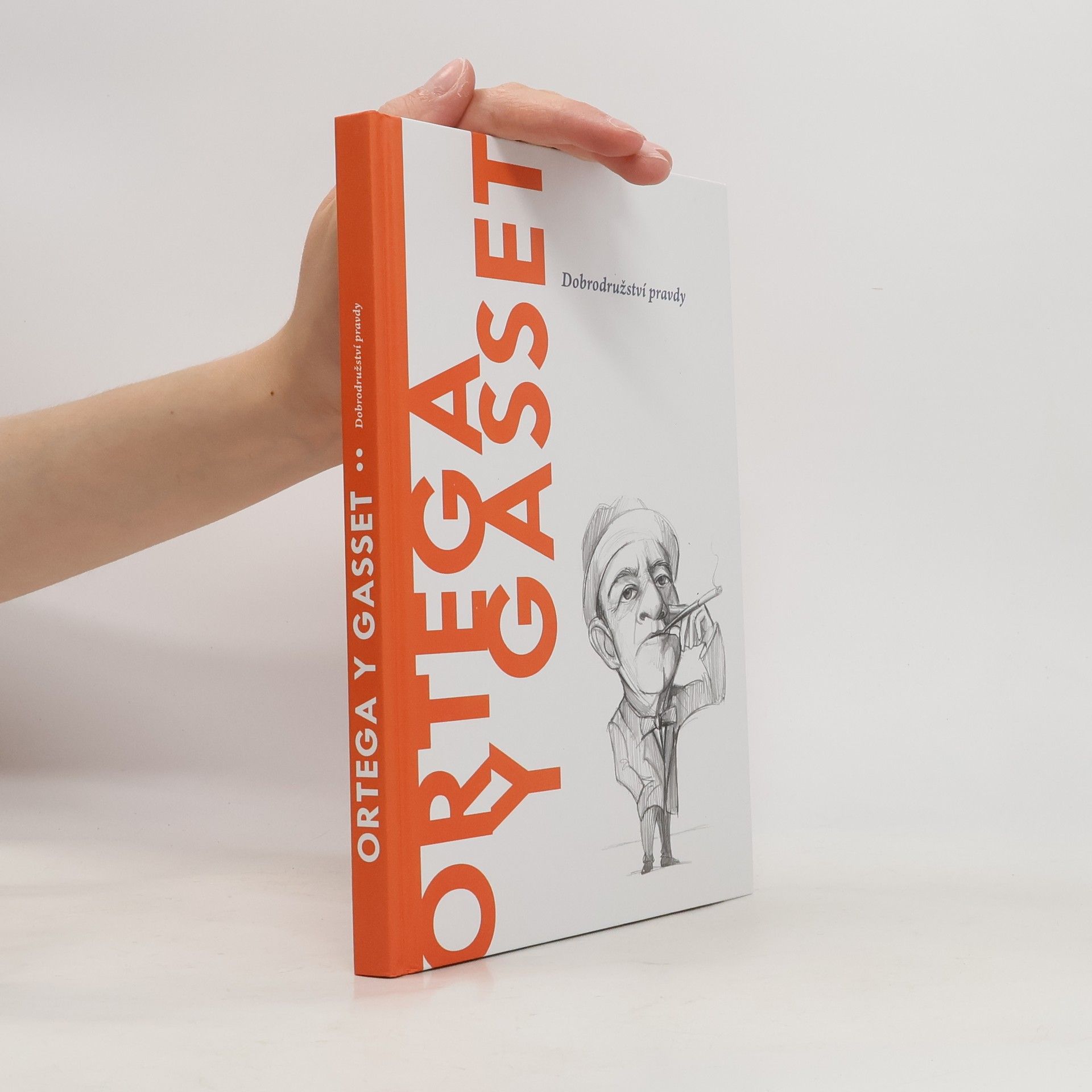 Autorenkollektiv Ortega y Gasset. Dobrodružství pravdy
