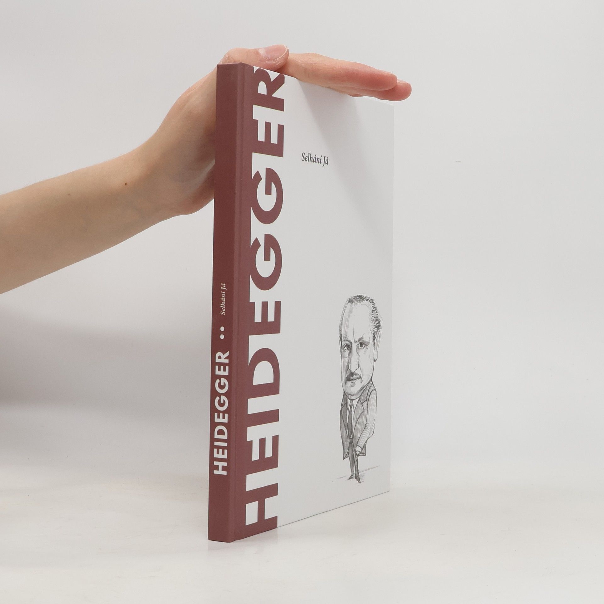 Martin Heidegger Heidegger. Selhání Já