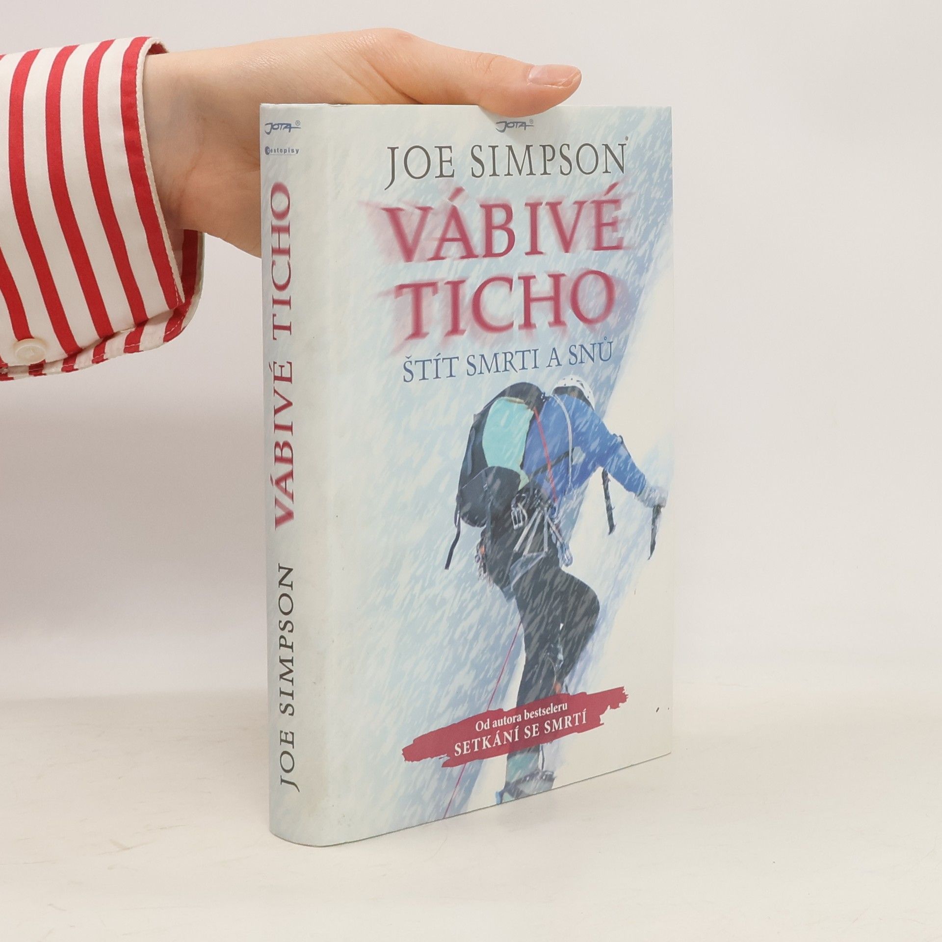 Joe Simpson Vábivé ticho. Štít smrti a snů
