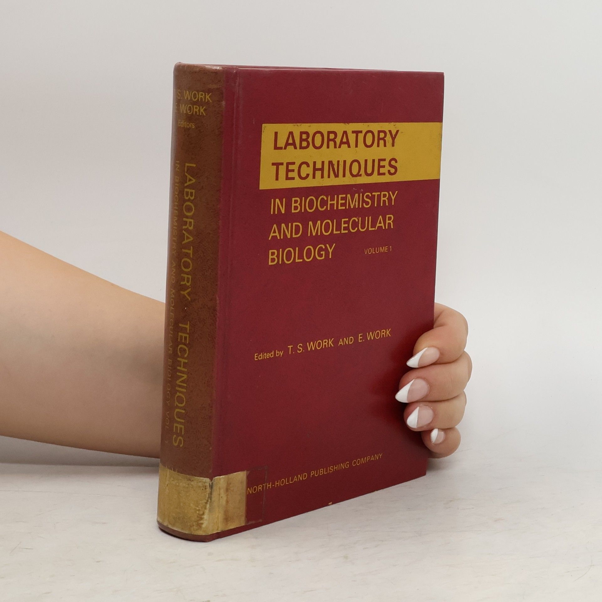 T. S. Work Laboratory Techniques in Biochemistry and Molecular Biology. Volume 1
